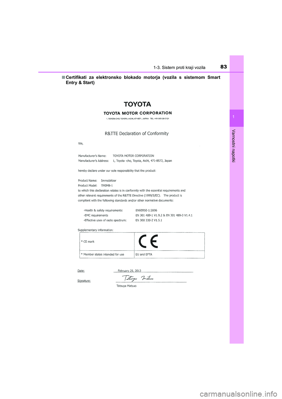 TOYOTA AVENSIS 2017  Navodila Za Uporabo (in Slovenian) 831-3. Sistem proti kraji vozila
1
AVENSIS_OM_OM20C20E_(EE)
Varnostni napotki
■Certifikati za elektronsko blokado motorja (vozila s sistemom Smart
Entry & Start)
AVENSIS_OM_OM20C20E_(EE).book  Page 