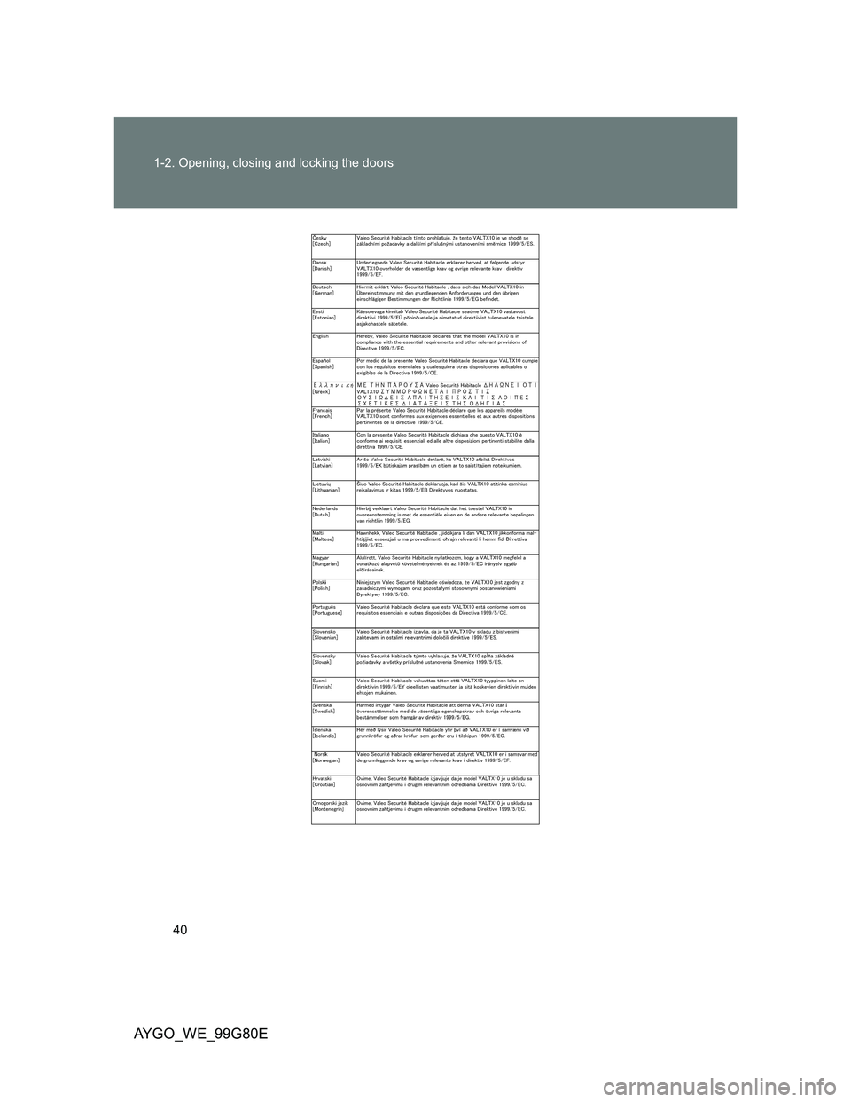 TOYOTA AYGO 2013   (in English) Owners Guide 40 1-2. Opening, closing and locking the doors
AYGO_WE_99G80E 