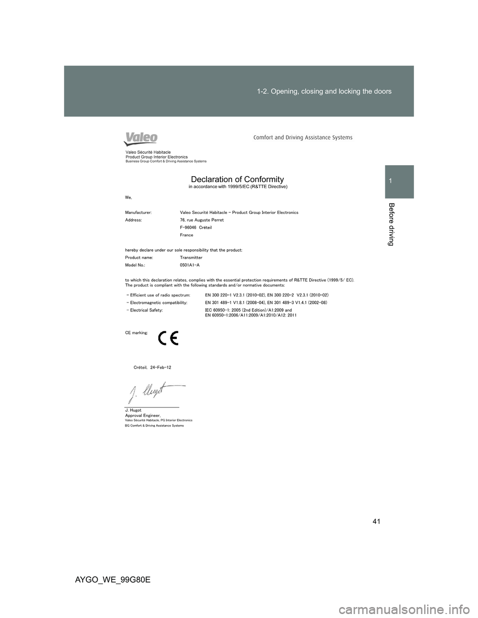 TOYOTA AYGO 2013   (in English) Service Manual 41 1-2. Opening, closing and locking the doors
1
Before driving
AYGO_WE_99G80E 