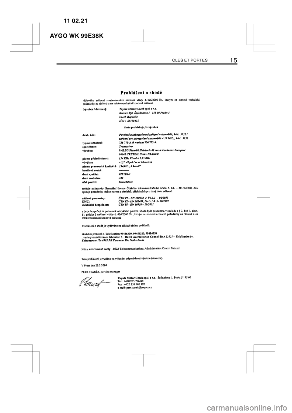 TOYOTA AYGO 2012  Notices Demploi (in French) CLES ET PORTES15
B0IM
AYGO WK 99E38K11 02.21 