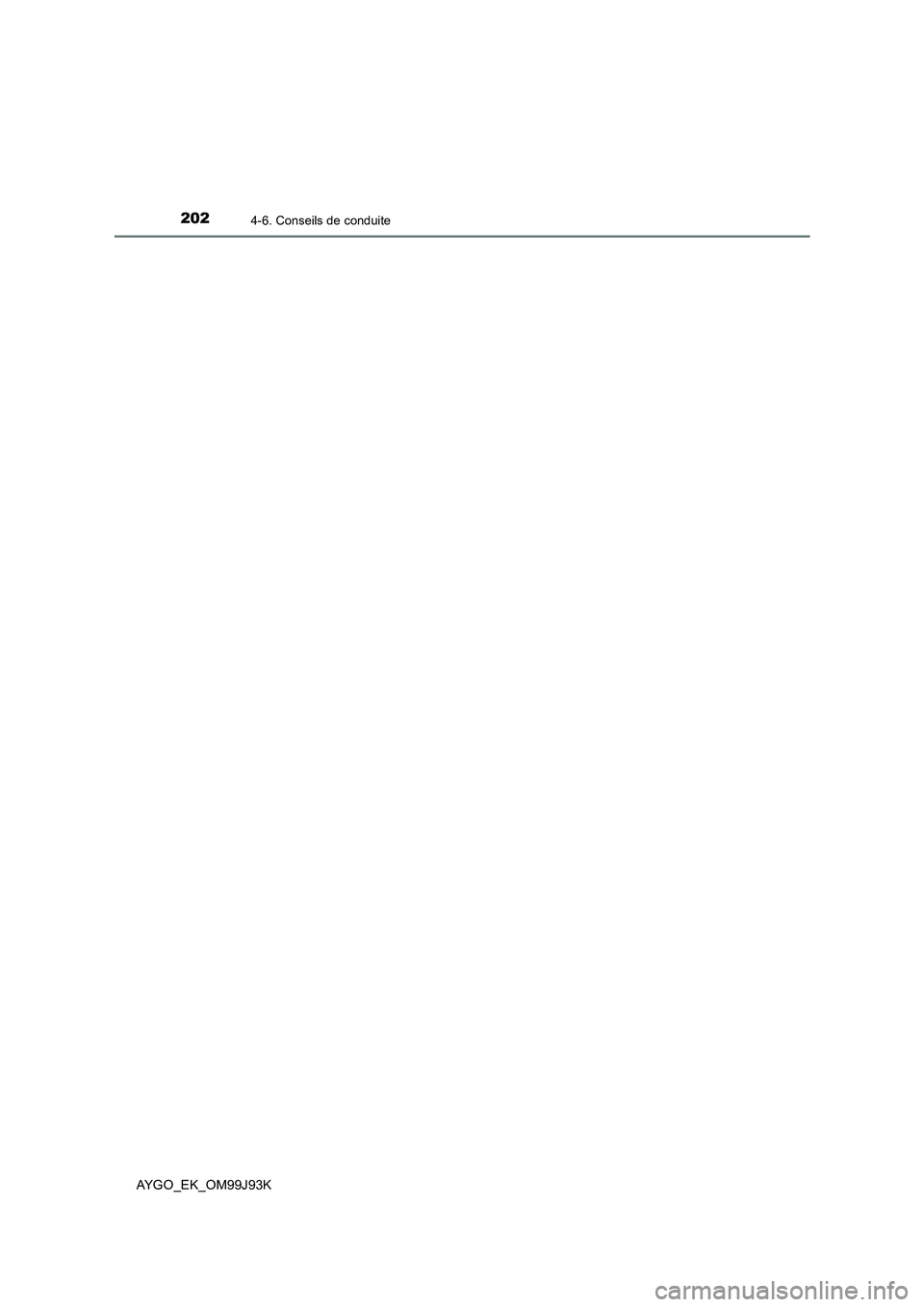 TOYOTA AYGO 2015  Notices Demploi (in French) 2024-6. Conseils de conduite
AYGO_EK_OM99J93K  TOYOTA AYGO 2015  Notices Demploi (in French) 2024-6. Conseils de conduite
AYGO_EK_OM99J93K