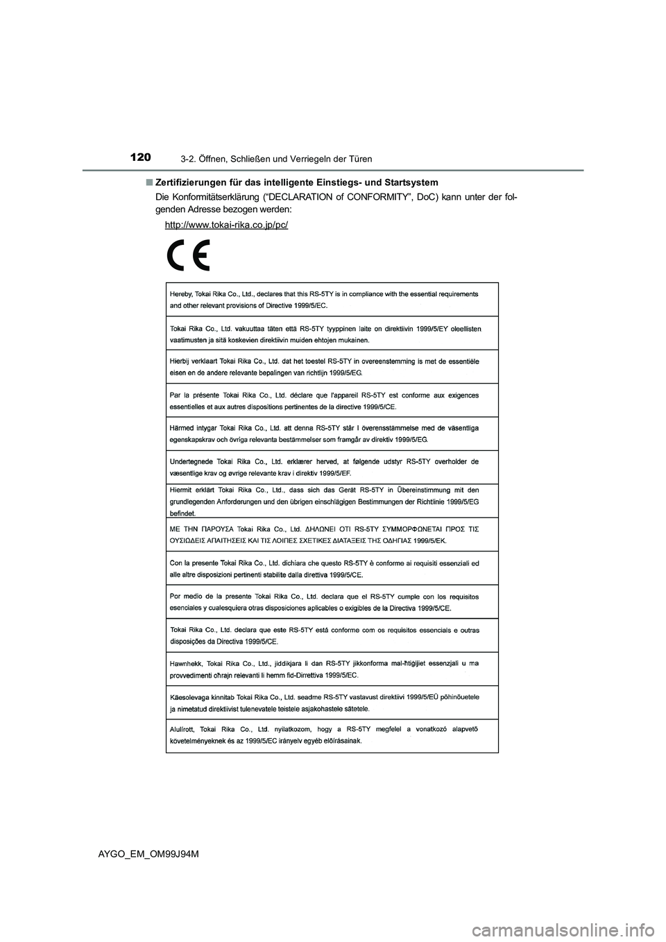 TOYOTA AYGO 2015 Betriebsanleitungen (in German) 1203-2. Öffnen, Schließen und Verriegeln der Türen
AYGO_EM_OM99J94M
■ Zertifizierungen für das intelligente Einstiegs- und Startsystem
Die Konformitätserklärung (“DECLARATION of CONFORMITY TOYOTA AYGO 2015 Betriebsanleitungen (in German) 1203-2. Öffnen, Schließen und Verriegeln der Türen
AYGO_EM_OM99J94M
■ Zertifizierungen für das intelligente Einstiegs- und Startsystem
Die Konformitätserklärung (“DECLARATION of CONFORMITY