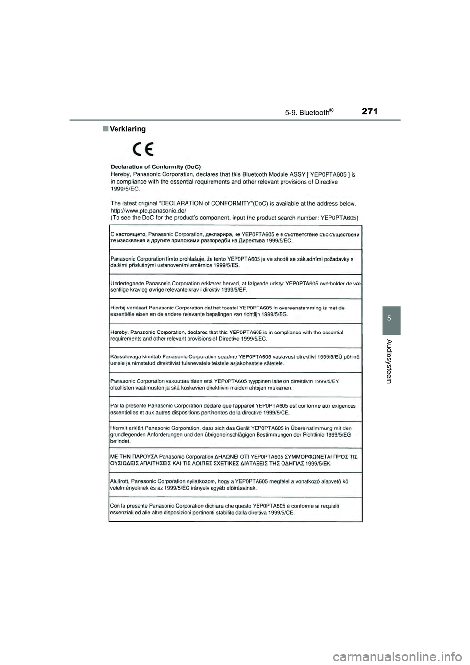 TOYOTA AYGO 2016 Instructieboekje (in Dutch) 2715-9. Bluetooth®
5
Audiosysteem
AYGO_EE_OM99L81E■
Ve rk l a r i n g
AYGO_OM_OM99L81E.book Page 271 Wednesday, September 28, 2016 4:22 PM TOYOTA AYGO 2016 Instructieboekje (in Dutch) 2715-9. Bluetooth®
5
Audiosysteem
AYGO_EE_OM99L81E■
Ve rk l a r i n g
AYGO_OM_OM99L81E.book Page 271 Wednesday, September 28, 2016 4:22 PM