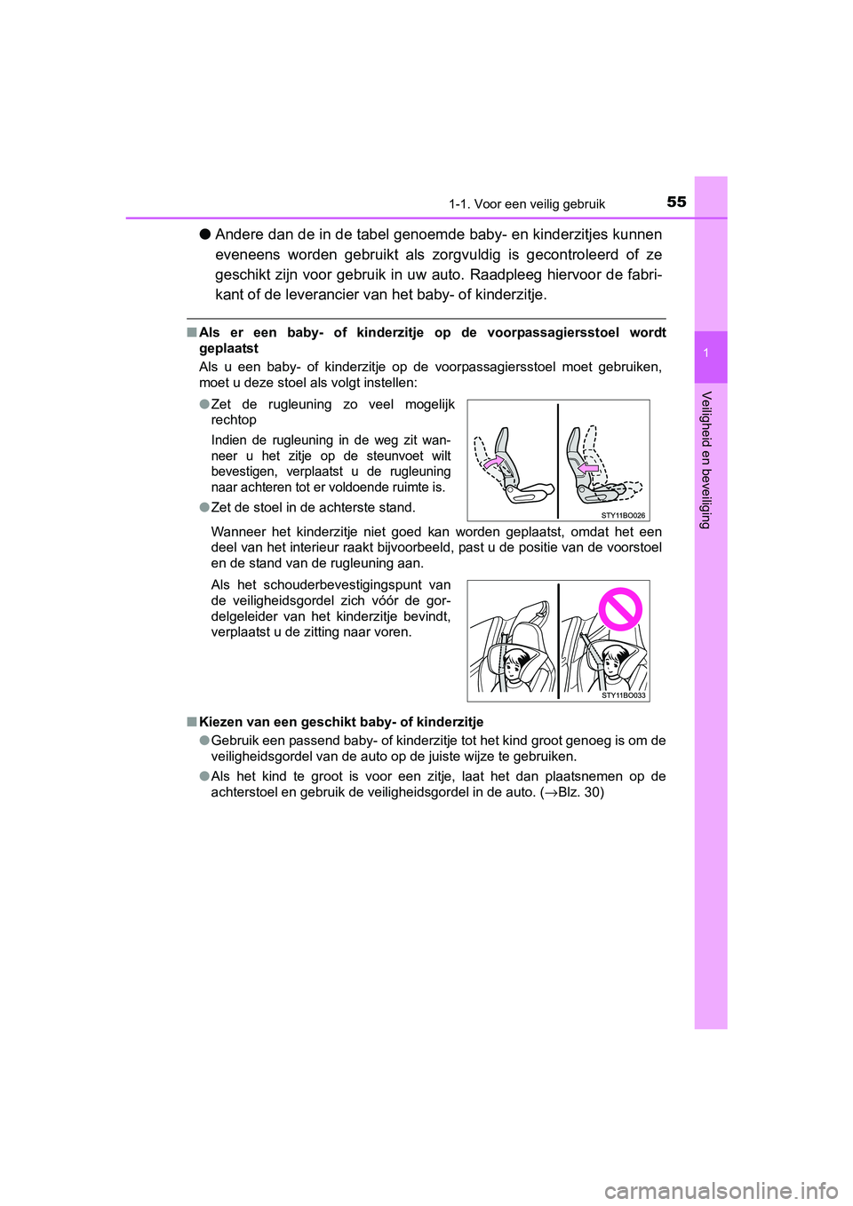 TOYOTA AYGO 2016 Instructieboekje (in Dutch) 551-1. Voor een veilig gebruik
1
Veiligheid en beveiliging
AYGO_EE_OM99L81E
●Andere dan de in de tabel genoemde baby- en kinderzitjes kunnen
eveneens worden gebruikt als zorgv uldig is gecontr TOYOTA AYGO 2016 Instructieboekje (in Dutch) 551-1. Voor een veilig gebruik
1
Veiligheid en beveiliging
AYGO_EE_OM99L81E
●Andere dan de in de tabel genoemde baby- en kinderzitjes kunnen
eveneens worden gebruikt als zorgv uldig is gecontr