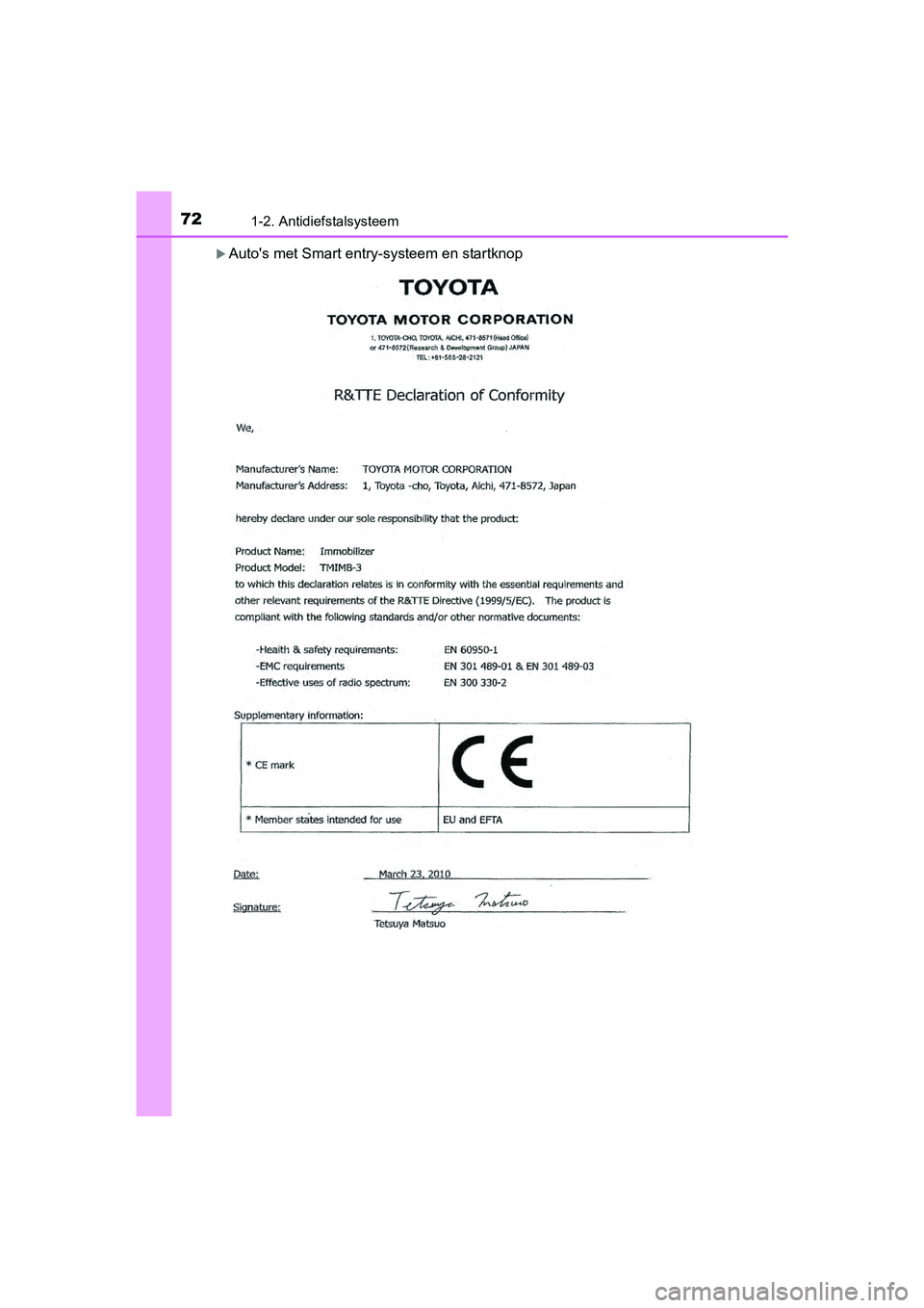 TOYOTA AYGO 2016  Instructieboekje (in Dutch) 721-2. Antidiefstalsysteem
AYGO_EE_OM99L81E
Auto's met Smart entry-systeem en startknop
AYGO_OM_OM99L81E.book  Page 72  Wednesday, September 28, 2016  4:22 PM 