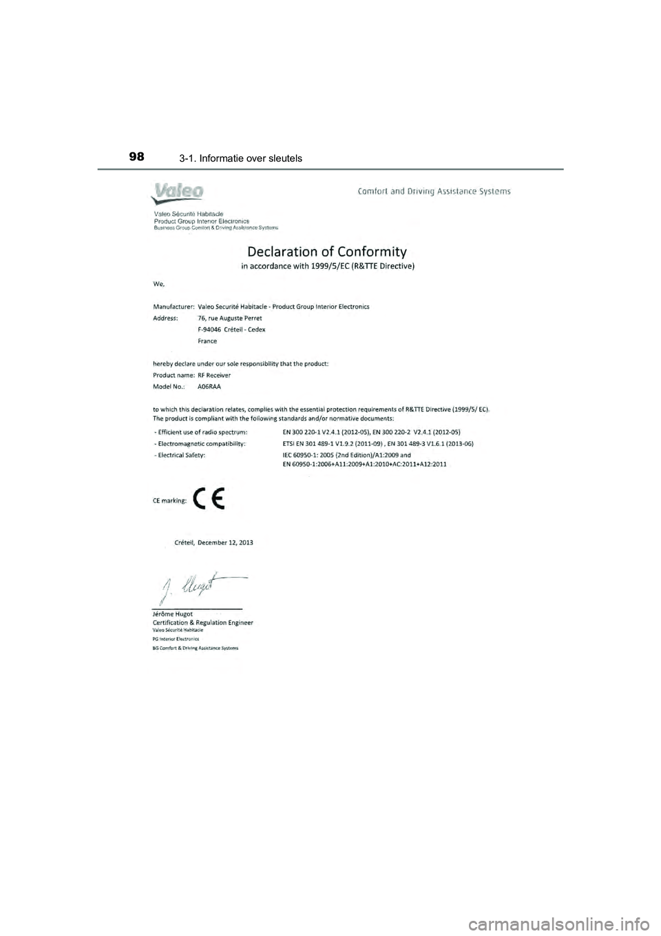 TOYOTA AYGO 2016  Instructieboekje (in Dutch) 983-1. Informatie over sleutels
AYGO_EE_OM99L81E
AYGO_OM_OM99L81E.book  Page 98  Wednesday, September 28, 2016  4:22 PM 
