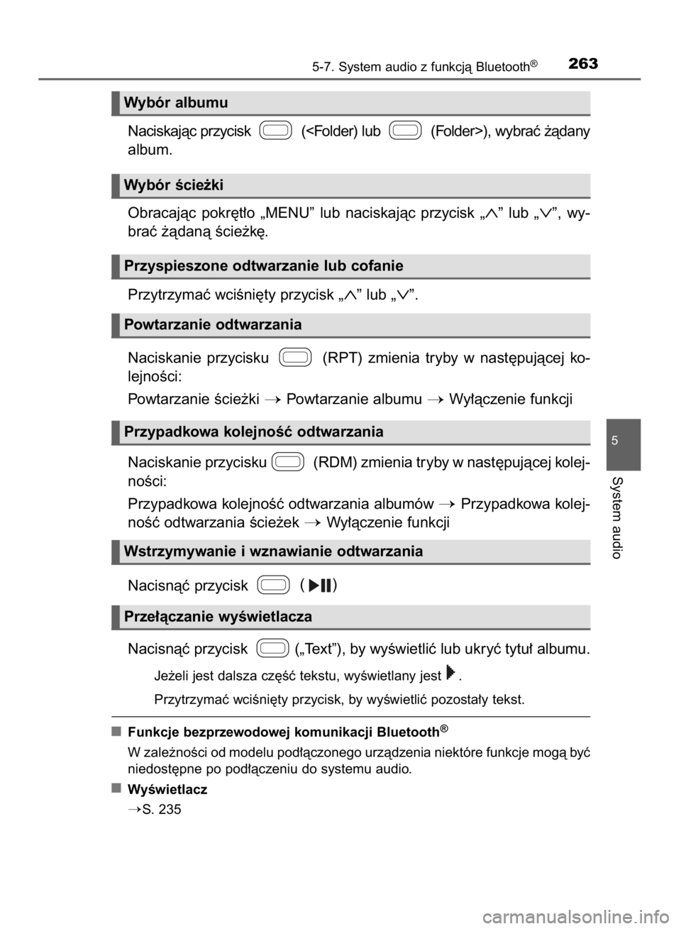 TOYOTA AYGO 2016  Instrukcja obsługi (in Polish) Naciskajàc przycisk  (<Folder) lub  (Folder>), wybraç ˝àdany
album.
Obracajàc  pokr´t∏o  „MENU”  lub  naciskajàc  przycisk 
„∧”lub „∨”,  wy-
braç ˝àdanà Êcie˝k´.
Przytr