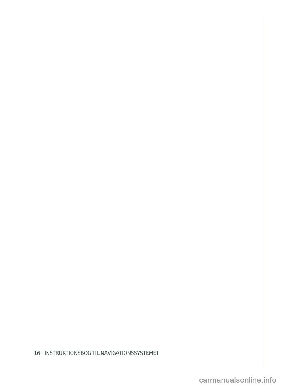 TOYOTA AYGO 2020  Brugsanvisning (in Danish) 16 - INSTRUKTIONSBOG TIL NAVIGATIONSSYSTEMET
DA_NAVIBOX_OWNERMANUAL_v0.5.indd   1611/12/14   15:48 