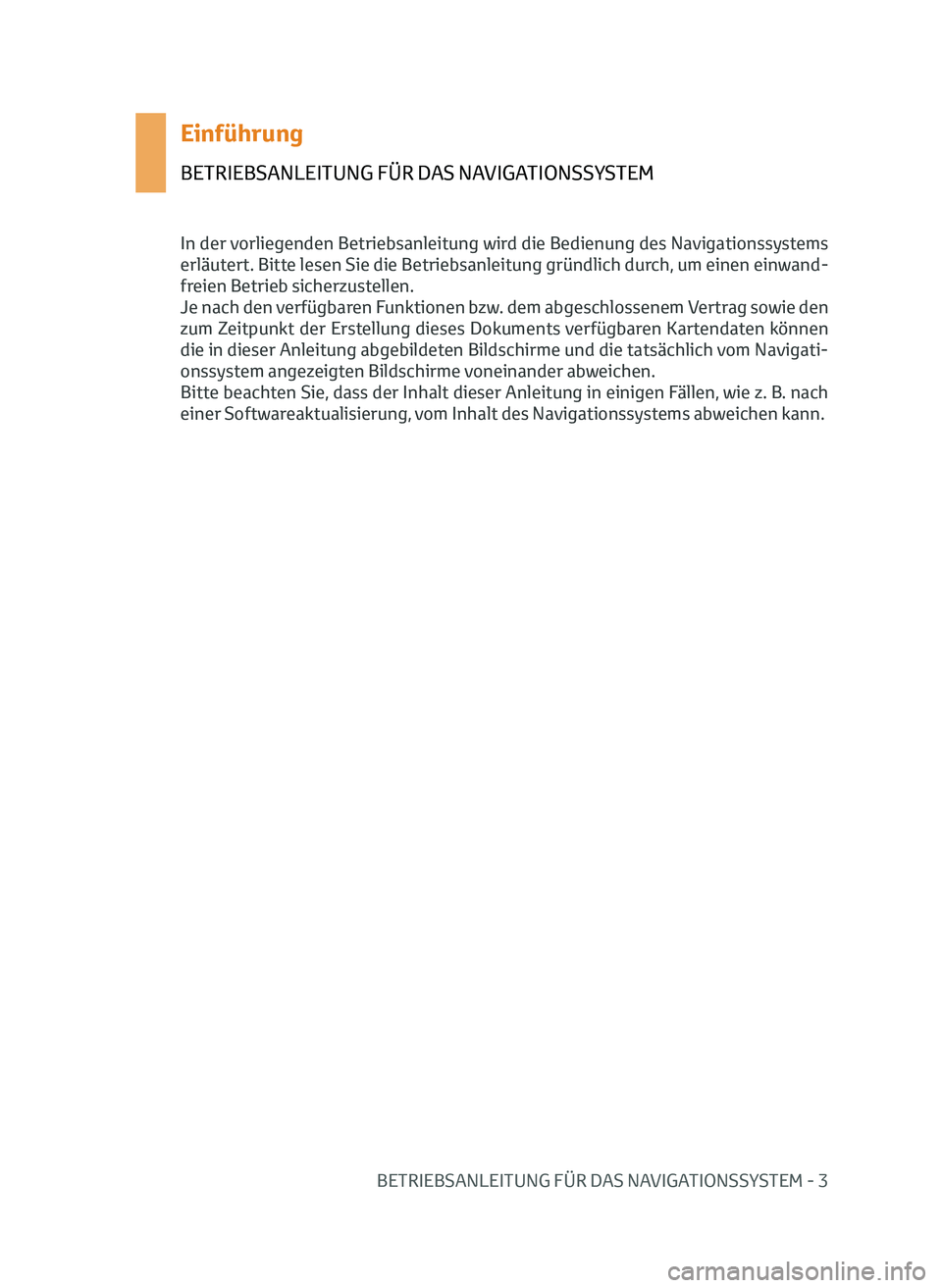 TOYOTA AYGO 2020 Betriebsanleitungen (in German) BETRIEBSANLEITUNG FÜR DAS NAVIGATIONSSYSTEM - 3
Einführung
BETRIEBSANLEITUNG FÜR DAS NAVIGATIONSSYSTEM
In der vorliegenden Betriebsanleitung wird die Bedienung des Navigationssystems
erläutert. B TOYOTA AYGO 2020 Betriebsanleitungen (in German) BETRIEBSANLEITUNG FÜR DAS NAVIGATIONSSYSTEM - 3
Einführung
BETRIEBSANLEITUNG FÜR DAS NAVIGATIONSSYSTEM
In der vorliegenden Betriebsanleitung wird die Bedienung des Navigationssystems
erläutert. B