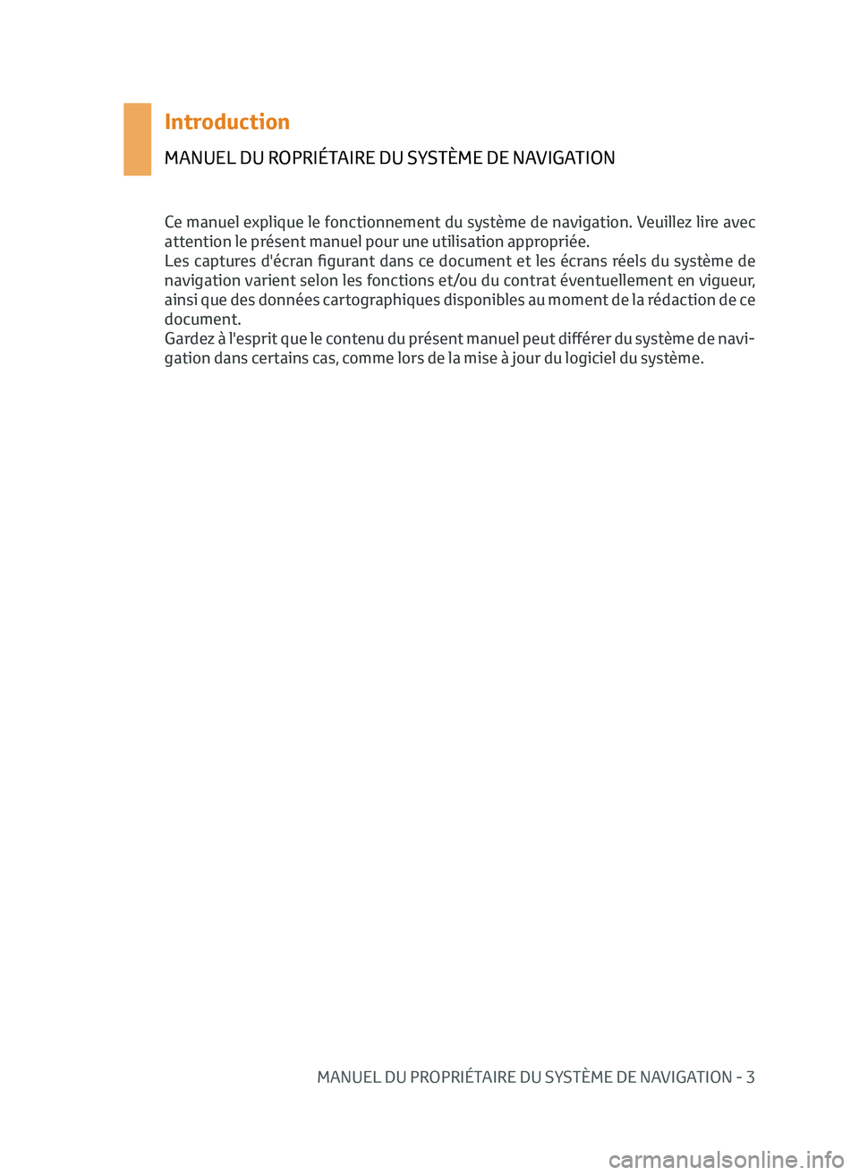 TOYOTA AYGO 2020 Notices Demploi (in French) MANUEL DU PROPRIÉTAIRE DU SYSTÈME DE NAVIGATION - 3
Introduction
MANUEL DU ROPRIÉTAIRE DU SYSTÈME DE NAVIGATION
Ce manuel explique le fonctionnement du système de navigation. Veuillez lire avec
TOYOTA AYGO 2020 Notices Demploi (in French) MANUEL DU PROPRIÉTAIRE DU SYSTÈME DE NAVIGATION - 3
Introduction
MANUEL DU ROPRIÉTAIRE DU SYSTÈME DE NAVIGATION
Ce manuel explique le fonctionnement du système de navigation. Veuillez lire avec