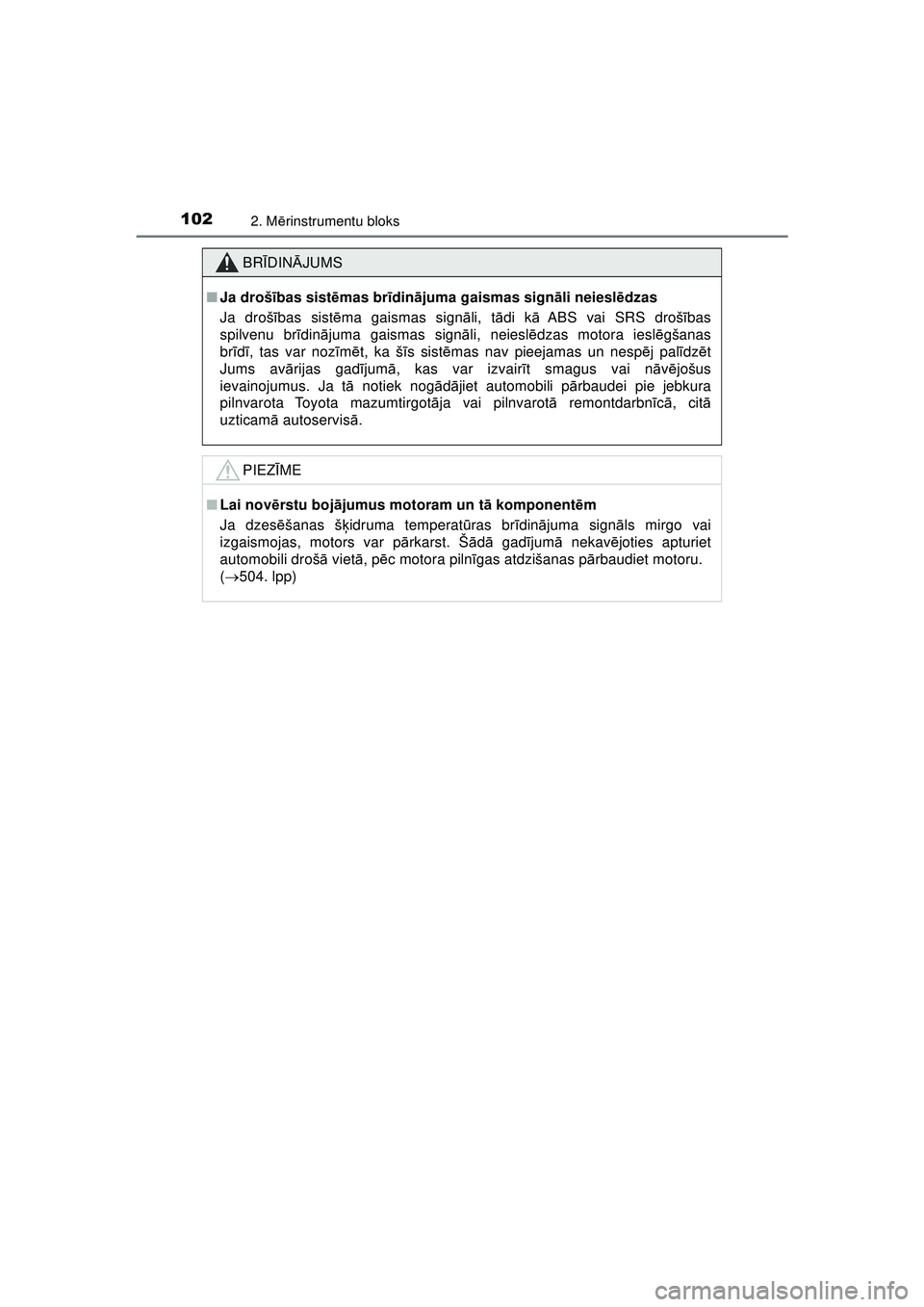TOYOTA AYGO 2020 Lietošanas Instrukcija (in Latvian) 1022. Mērinstrumentu bloks
AYGO_OM_Europe_OM9A01LV
BR ĪDIN ĀJUMS
■ Ja droš ības sist ēmas br īdinā juma gaismas signā li neieslēdzas
Ja droš ības sist ēma gaismas sign āli, t ādi k TOYOTA AYGO 2020 Lietošanas Instrukcija (in Latvian) 1022. Mērinstrumentu bloks
AYGO_OM_Europe_OM9A01LV
BR ĪDIN ĀJUMS
■ Ja droš ības sist ēmas br īdinā juma gaismas signā li neieslēdzas
Ja droš ības sist ēma gaismas sign āli, t ādi k