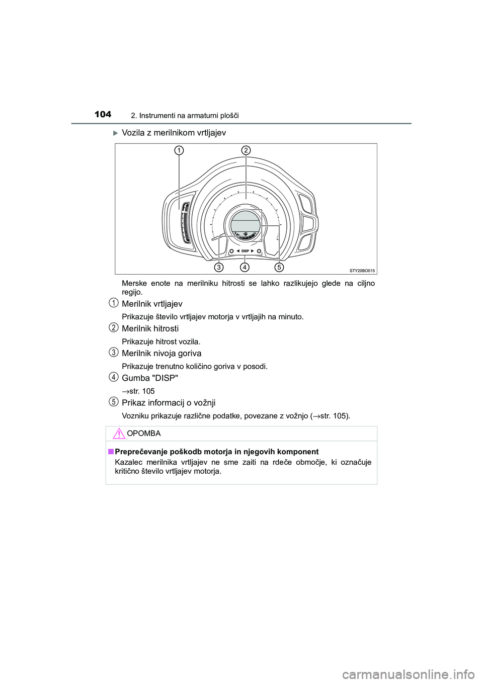 TOYOTA AYGO 2020 Navodila Za Uporabo (in Slovenian) 1042. Instrumenti na armaturni plošči
AYGO_OM_Europe_OM9A012E
Vozila z merilnikom vrtljajev
Merske enote na merilniku hitrosti se lahko razlikujejo glede na ciljno
regijo.
Merilnik vrtljajev
Prik TOYOTA AYGO 2020 Navodila Za Uporabo (in Slovenian) 1042. Instrumenti na armaturni plošči
AYGO_OM_Europe_OM9A012E
Vozila z merilnikom vrtljajev
Merske enote na merilniku hitrosti se lahko razlikujejo glede na ciljno
regijo.
Merilnik vrtljajev
Prik