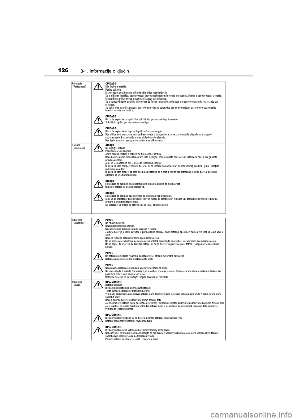 TOYOTA AYGO 2020  Navodila Za Uporabo (in Slovenian) 1263-1. Informacije o ključih
AYGO_OM_Europe_OM9A012E
AYGO_OM_Europe_OM9A012E.backup.book  Page 126  Thursday, May 13, 2021  10:02 PM 