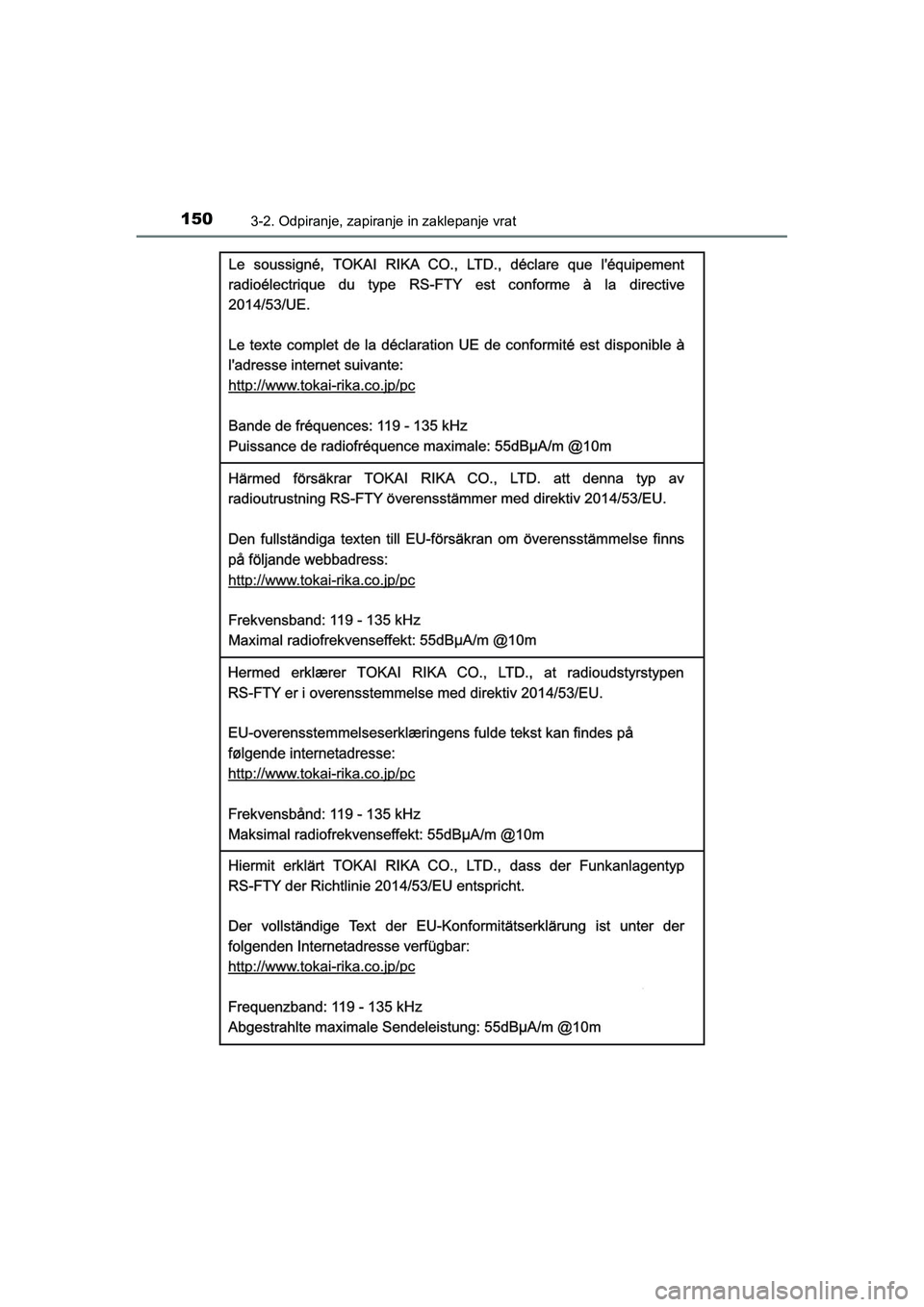 TOYOTA AYGO 2020  Navodila Za Uporabo (in Slovenian) 1503-2. Odpiranje, zapiranje in zaklepanje vrat
AYGO_OM_Europe_OM9A012E
AYGO_OM_Europe_OM9A012E.backup.book  Page 150  Thursday, May 13, 2021  10:02 PM 