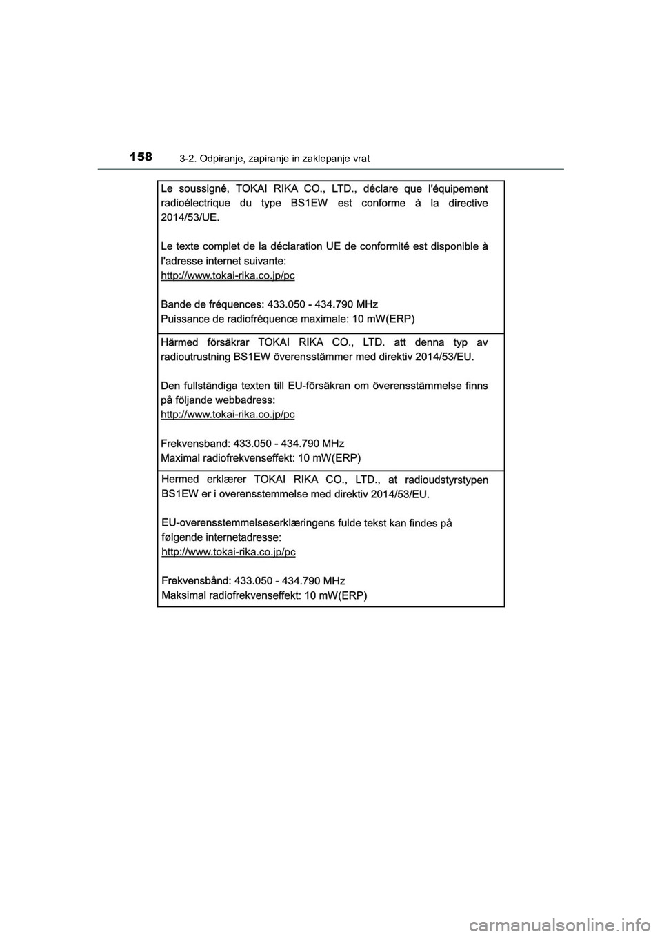 TOYOTA AYGO 2020  Navodila Za Uporabo (in Slovenian) 1583-2. Odpiranje, zapiranje in zaklepanje vrat
AYGO_OM_Europe_OM9A012E
AYGO_OM_Europe_OM9A012E.backup.book  Page 158  Thursday, May 13, 2021  10:02 PM 