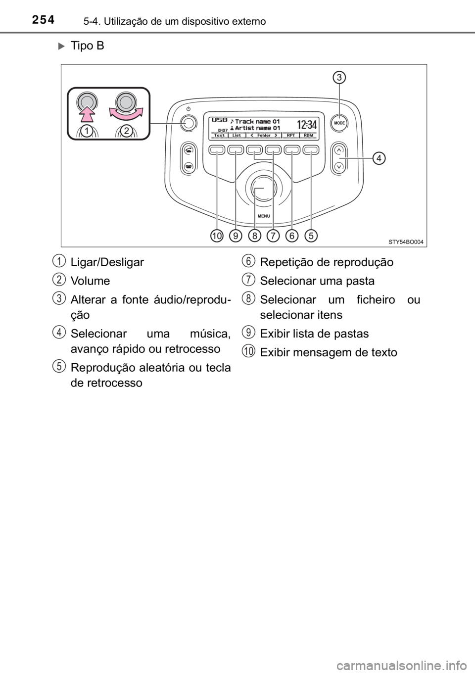 TOYOTA AYGO 2017  Manual de utilização (in Portuguese) 254������8�W�L�O�L�]�D�o�m�R��G�H��X�P��G�L�V�S�R�V�L�W�L�Y�R��H�[�W�H�U�Q�R
�X�7�L�S�R��%
�/�L�J�D�U���H�V�O�L�J�D�U
�9�R �O �X �P �H
�$�O�W�H�U�D�U� �D� �I�R�Q�W�H� �i�X�G�L�R��U�H�S