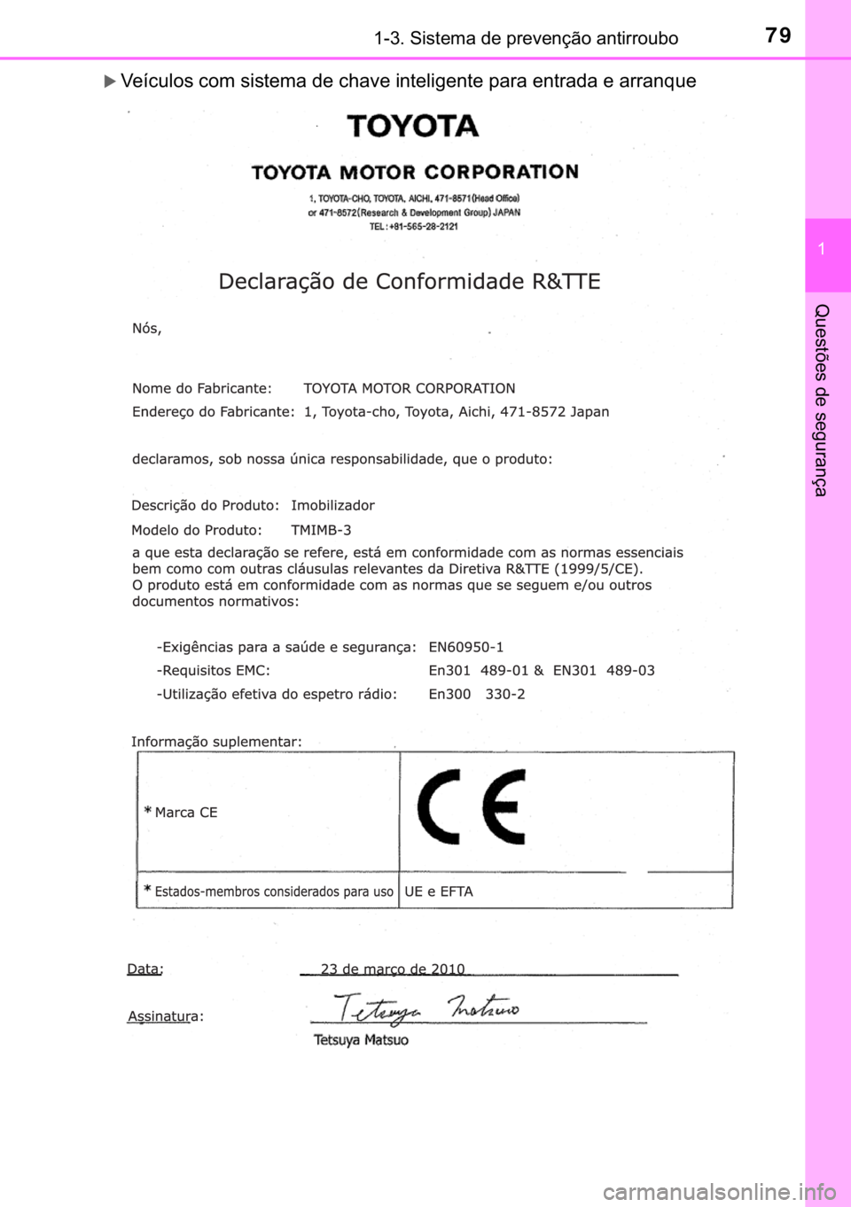 TOYOTA AYGO 2017  Manual de utilização (in Portuguese) 79������6�L�V�W�H�P�D��G�H��S�U�H�Y�H�Q�o�m�R��D�Q�W�L�U�U�R�X�E�R
�
�4�X�H�V�W�}�H�V��G�H��V�H�J�X�U�D�Q�o�D
�X�9�H�t�F�X�O�R�V��F�R�P��V�L�V�W�H�P�D��G�H��F�K�D�Y�H��L�Q�W�H�O�L�J�H�