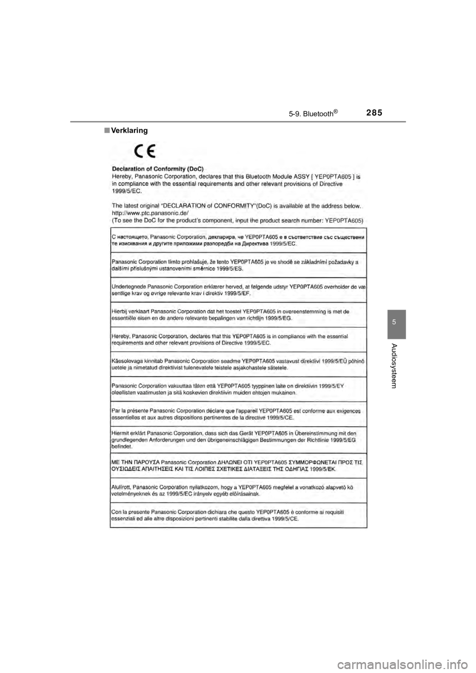 TOYOTA AYGO 2017  Instructieboekje (in Dutch) 2855-9. Bluetooth®
5
Audiosysteem
AYGO_OM_Europe_OM99Q24E■
Ve rk l a r i n g
AYGO_OM_Europe_OM99Q24E.book  Pag e 285  Wednesday, March 15, 2017  1:40 PM 