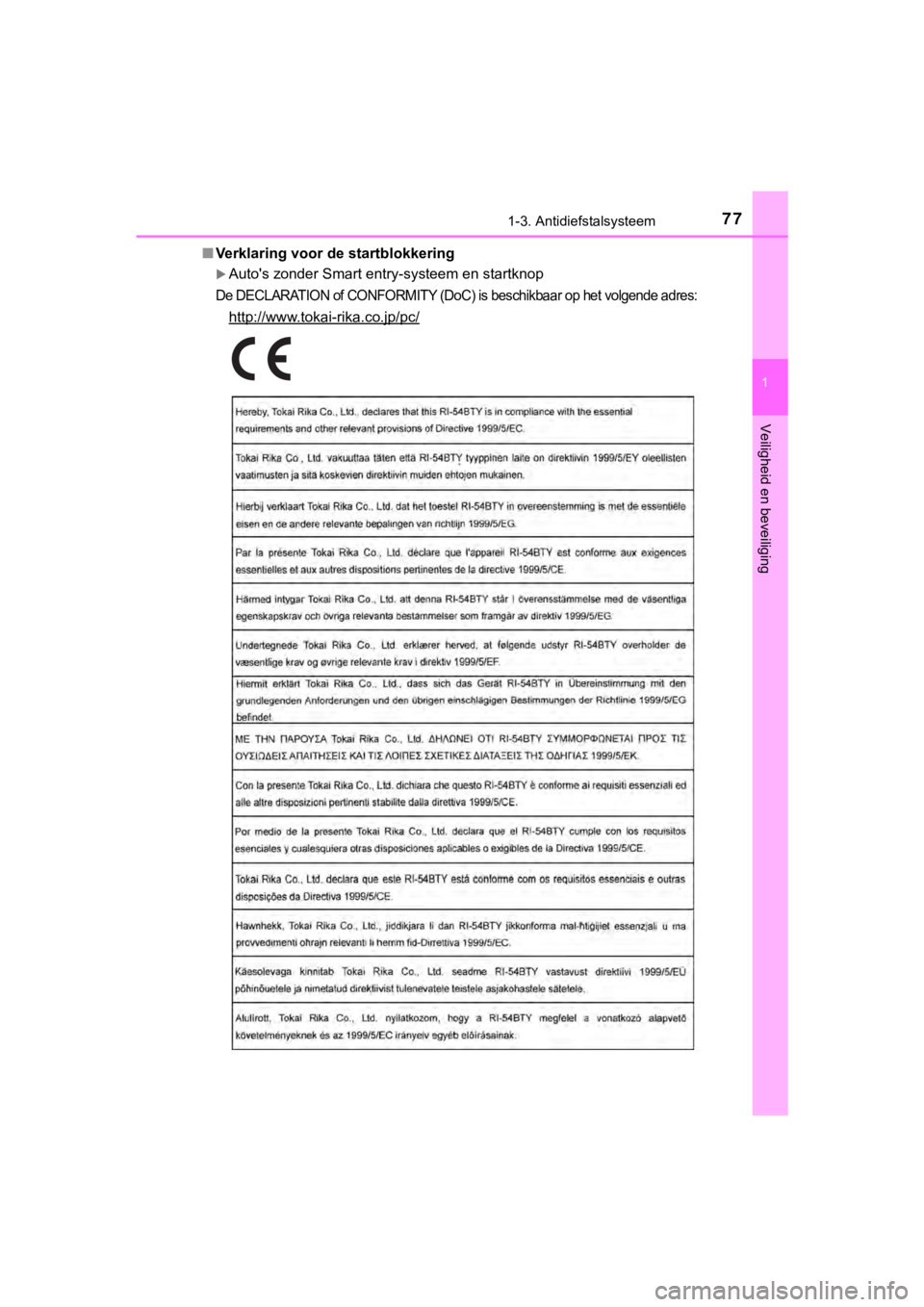 TOYOTA AYGO 2017 Instructieboekje (in Dutch) 771-3. Antidiefstalsysteem
1
Veiligheid en beveiliging
AYGO_OM_Europe_OM99Q24E■
Verklaring voor de startblokkering
Auto's zonder Smart entry-systeem en startknop
De DECLARATION of CONFORMITY TOYOTA AYGO 2017 Instructieboekje (in Dutch) 771-3. Antidiefstalsysteem
1
Veiligheid en beveiliging
AYGO_OM_Europe_OM99Q24E■
Verklaring voor de startblokkering
Auto's zonder Smart entry-systeem en startknop
De DECLARATION of CONFORMITY