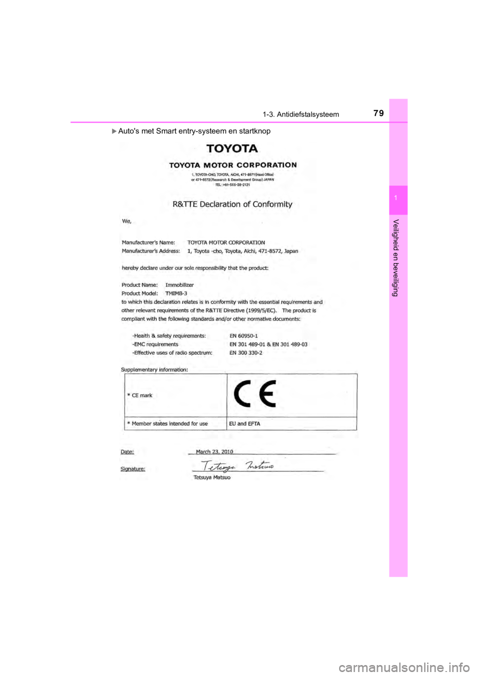 TOYOTA AYGO 2017 Instructieboekje (in Dutch) 791-3. Antidiefstalsysteem
1
Veiligheid en beveiliging
AYGO_OM_Europe_OM99Q24E
Auto's met Smart entry-systeem en startknop
AYGO_OM_Europe_OM99Q24E.book Page 79 Wednesday, March 15, 2017 1:40 TOYOTA AYGO 2017 Instructieboekje (in Dutch) 791-3. Antidiefstalsysteem
1
Veiligheid en beveiliging
AYGO_OM_Europe_OM99Q24E
Auto's met Smart entry-systeem en startknop
AYGO_OM_Europe_OM99Q24E.book Page 79 Wednesday, March 15, 2017 1:40