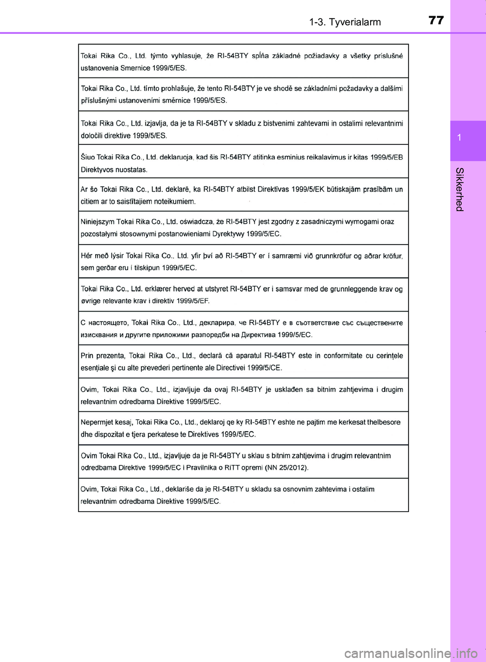 TOYOTA AYGO 2017  Brugsanvisning (in Danish) 771-3. Tyverialarm
1
Sikkerhed
OM99Q24DK
OM99Q24DK.book  Page 77  Tuesday, May 2, 2017  5:05 PM 