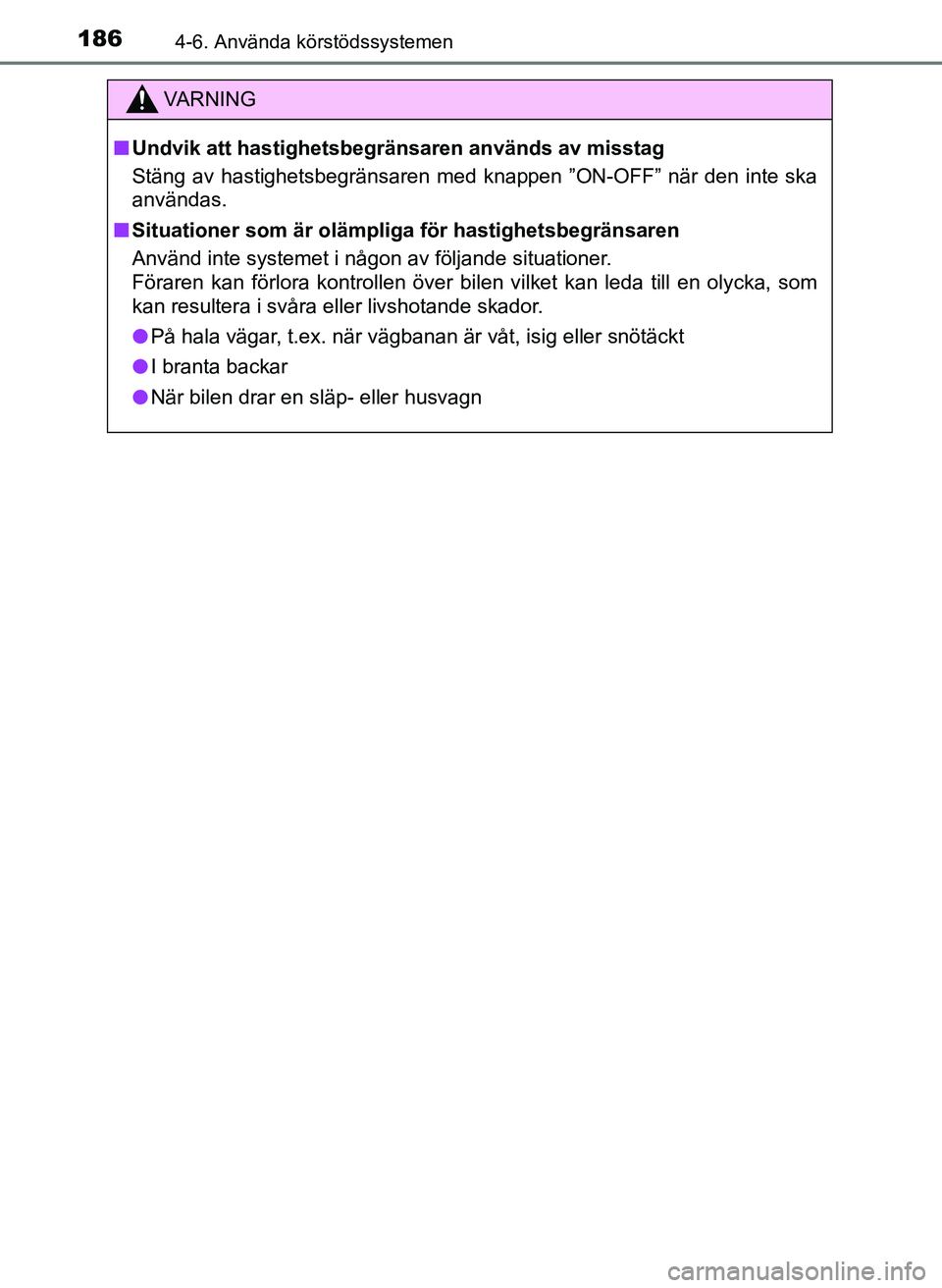 TOYOTA AYGO 2017 Bruksanvisningar (in Swedish) 1864-6. Använda körstödssystemen
OM99Q24SE
VA R N I N G
nUndvik att hastighetsbegr änsaren används av misstag
Stäng av hastighetsbegränsaren med k nappen ”ON-OFF” när den inte ska
använda TOYOTA AYGO 2017 Bruksanvisningar (in Swedish) 1864-6. Använda körstödssystemen
OM99Q24SE
VA R N I N G
nUndvik att hastighetsbegr änsaren används av misstag
Stäng av hastighetsbegränsaren med k nappen ”ON-OFF” när den inte ska
använda
