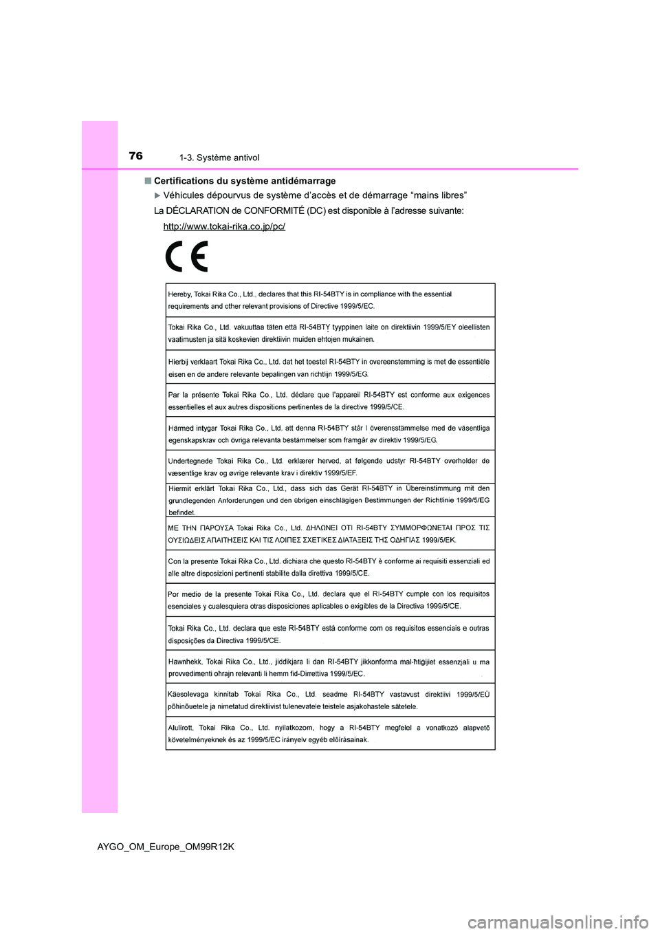 TOYOTA AYGO 2018  Notices Demploi (in French) 761-3. Système antivol
AYGO_OM_Europe_OM99R12K 
■ Certifications du système antidémarrage
Véhicules dépourvus de système d’accès et de démarrage “mains libres” 
La DÉCLARATION de C