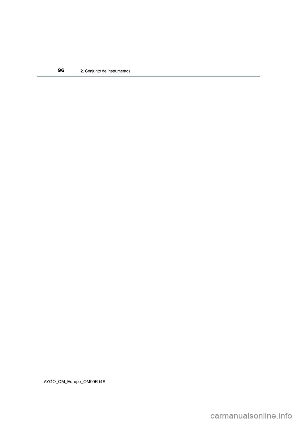 TOYOTA AYGO 2018  Manuale de Empleo (in Spanish) 962. Conjunto de instrumentos
AYGO_OM_Europe_OM99R14S 
