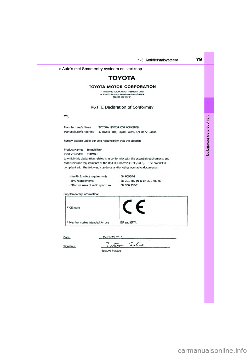 TOYOTA AYGO 2018 Instructieboekje (in Dutch) 791-3. Antidiefstalsysteem
1
Veiligheid en beveiliging
AYGO_OM_Europe_OM99R11E
Auto's met Smart entry-systeem en startknop
AYGO_OM_Europe_OM99R11E.book Page 79 Monday, November 20, 2017 3:59 TOYOTA AYGO 2018 Instructieboekje (in Dutch) 791-3. Antidiefstalsysteem
1
Veiligheid en beveiliging
AYGO_OM_Europe_OM99R11E
Auto's met Smart entry-systeem en startknop
AYGO_OM_Europe_OM99R11E.book Page 79 Monday, November 20, 2017 3:59