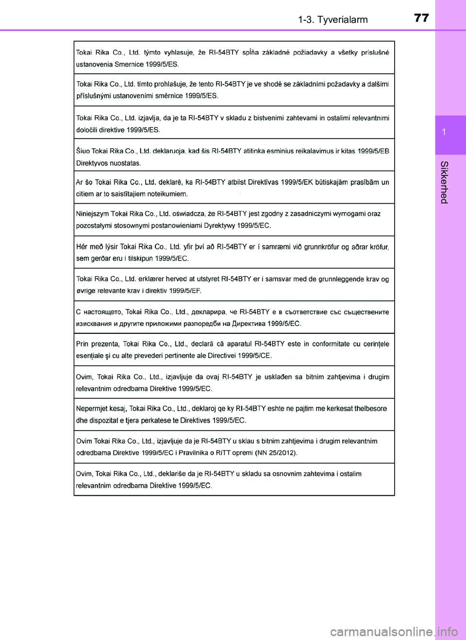 TOYOTA AYGO 2018  Brugsanvisning (in Danish) 771-3. Tyverialarm
1
Sikkerhed
OM99R11DK
OM99R11DK.book  Page 77  Thursday, December 14, 2017  11:19 AM 