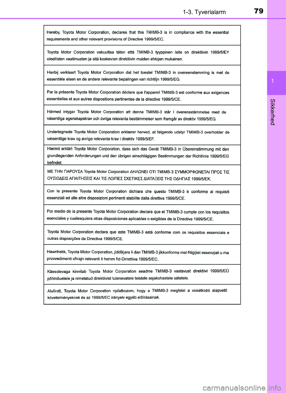 TOYOTA AYGO 2018  Brugsanvisning (in Danish) 791-3. Tyverialarm
1
Sikkerhed
OM99R11DK
OM99R11DK.book  Page 79  Thursday, December 14, 2017  11:19 AM 
