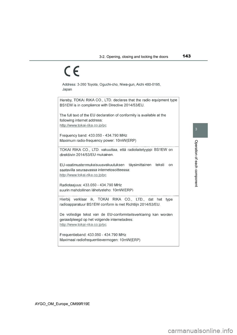 TOYOTA AYGO 2019 Owners Manual (in English) 1433-2. Opening, closing and locking the doors
3
Operation of each component
AYGO_OM_Europe_OM99R19E TOYOTA AYGO 2019 Owners Manual (in English) 1433-2. Opening, closing and locking the doors
3
Operation of each component
AYGO_OM_Europe_OM99R19E