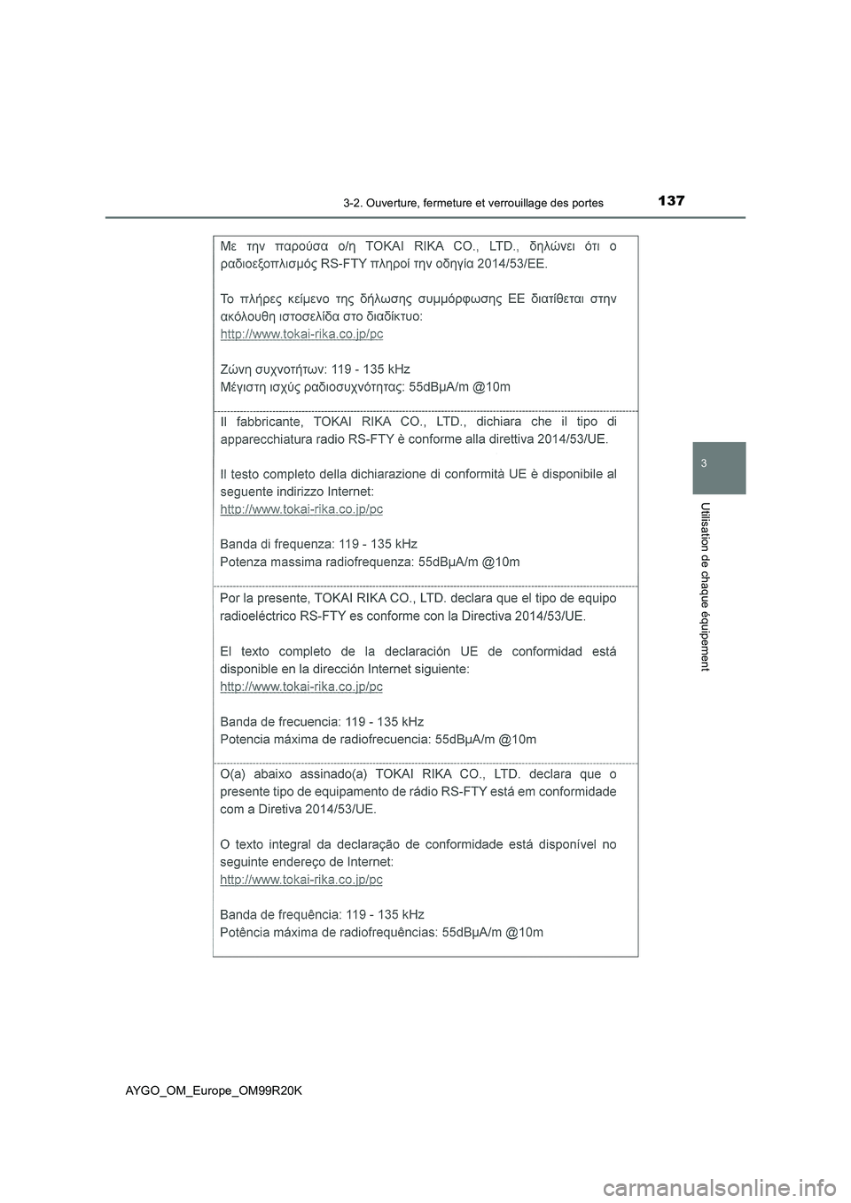 TOYOTA AYGO 2019  Notices Demploi (in French) 1373-2. Ouverture, fermeture et verrouillage des portes
3
Utilisation de chaque équipement
AYGO_OM_Europe_OM99R20K 
