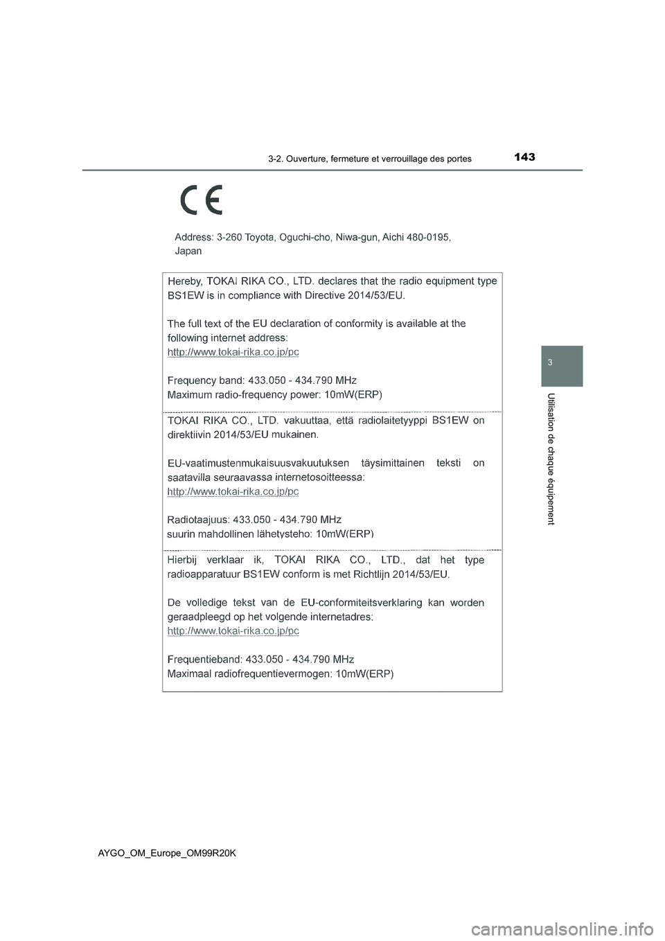 TOYOTA AYGO 2019  Notices Demploi (in French) 1433-2. Ouverture, fermeture et verrouillage des portes
3
Utilisation de chaque équipement
AYGO_OM_Europe_OM99R20K 