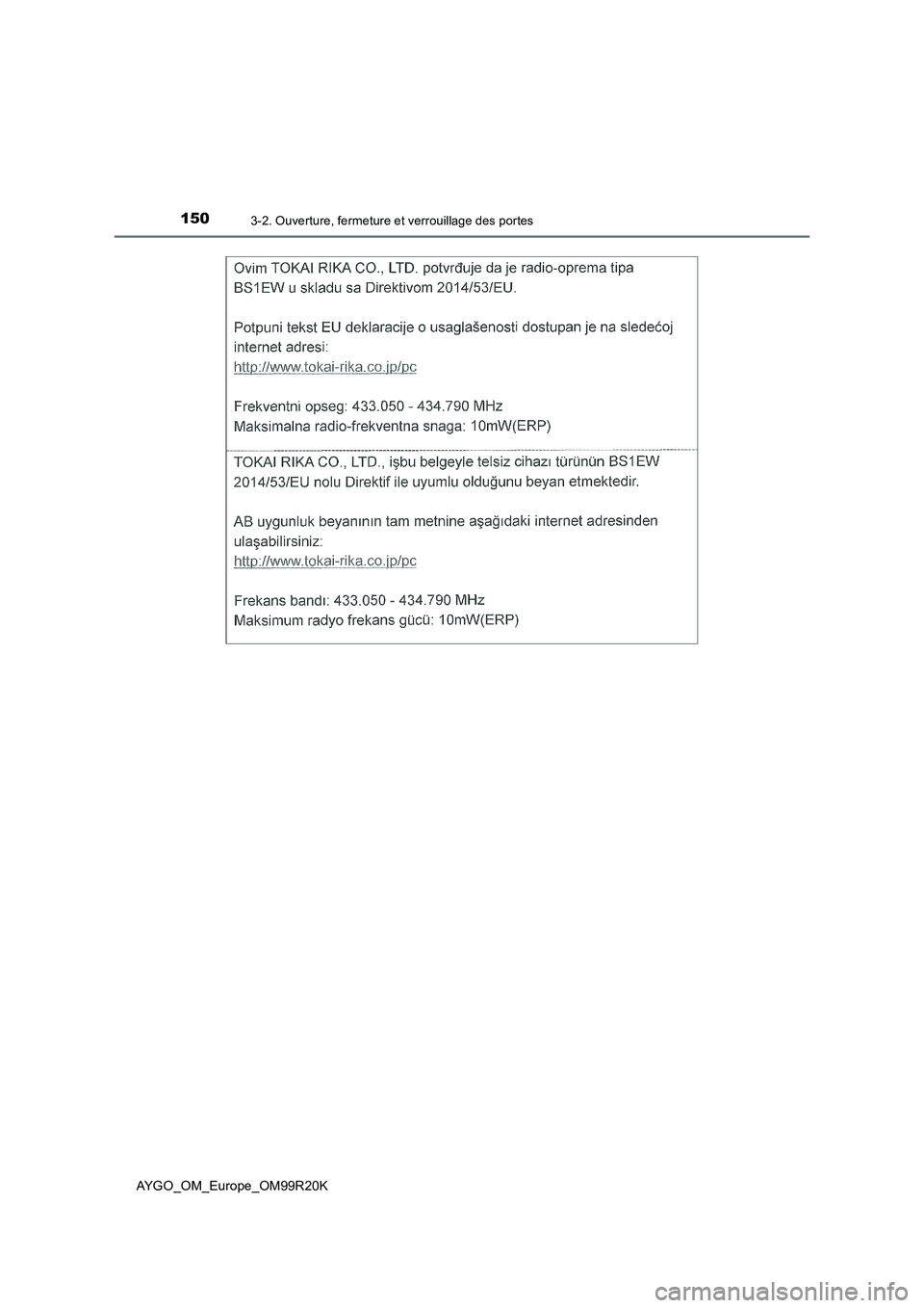 TOYOTA AYGO 2019  Notices Demploi (in French) 1503-2. Ouverture, fermeture et verrouillage des portes
AYGO_OM_Europe_OM99R20K 