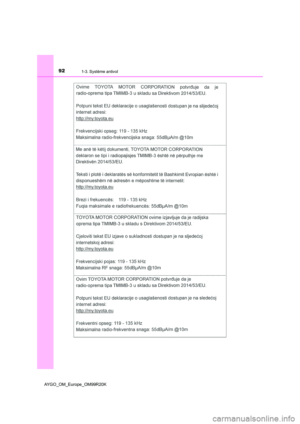 TOYOTA AYGO 2019  Notices Demploi (in French) 921-3. Système antivol
AYGO_OM_Europe_OM99R20K 