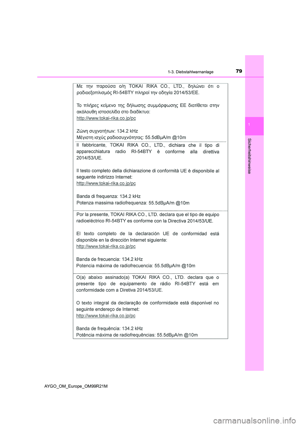 TOYOTA AYGO 2019  Betriebsanleitungen (in German) 791-3. Diebstahlwarnanlage
1
Sicherheitshinweise
AYGO_OM_Europe_OM99R21M 