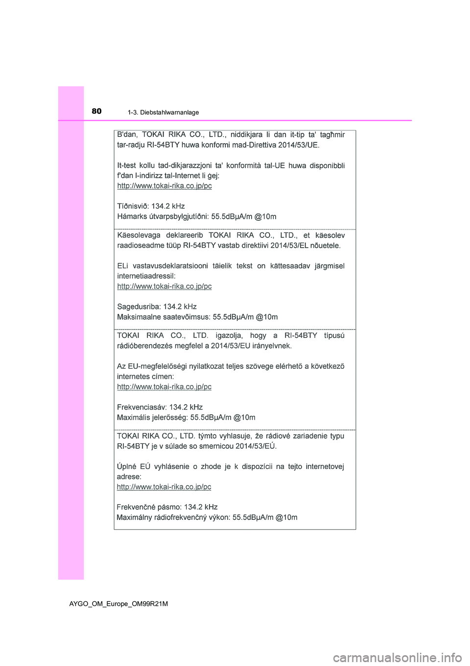 TOYOTA AYGO 2019  Betriebsanleitungen (in German) 801-3. Diebstahlwarnanlage
AYGO_OM_Europe_OM99R21M 