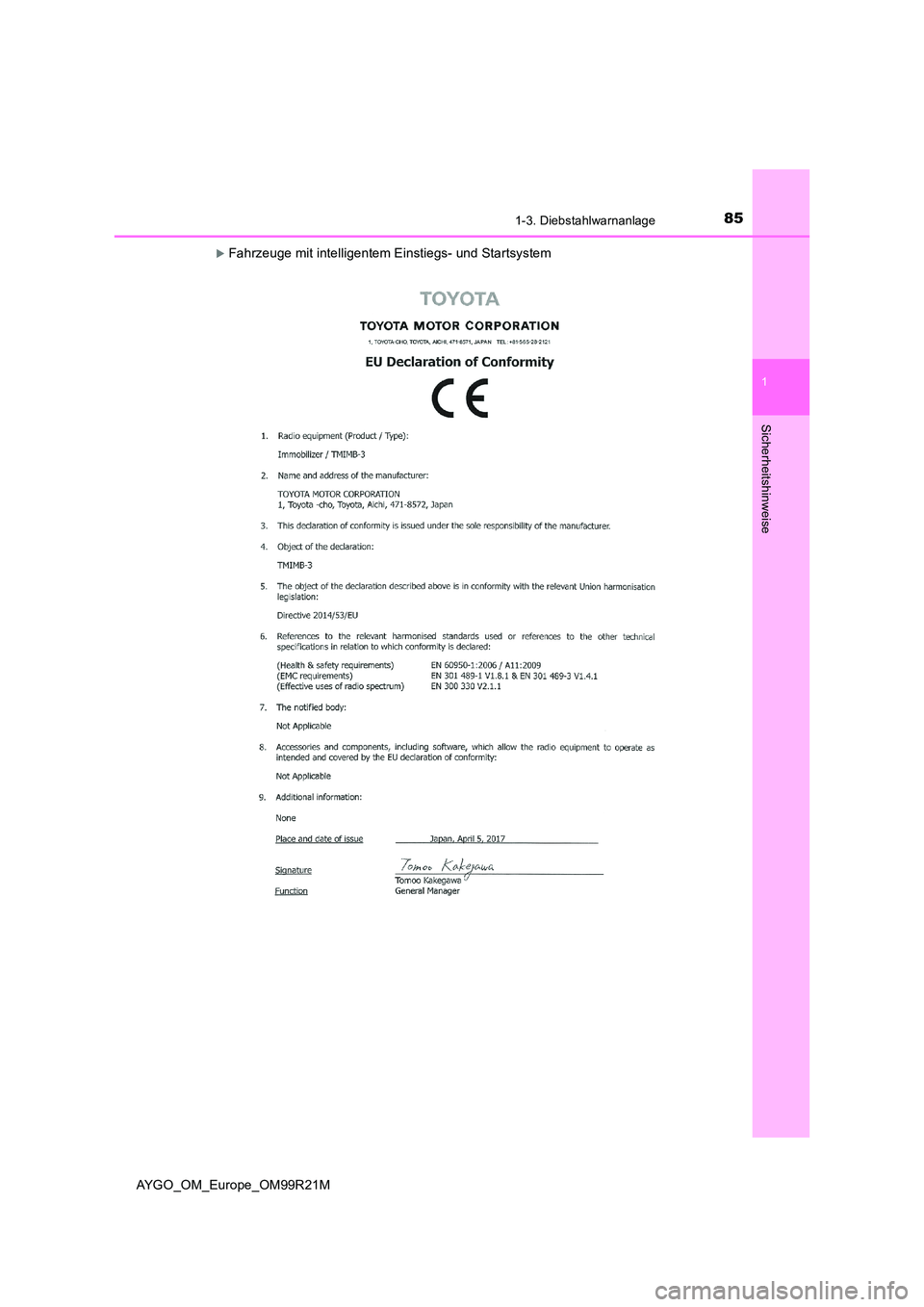 TOYOTA AYGO 2019 Betriebsanleitungen (in German) 851-3. Diebstahlwarnanlage
1
Sicherheitshinweise
AYGO_OM_Europe_OM99R21M
Fahrzeuge mit intelligentem Einstiegs- und Startsystem TOYOTA AYGO 2019 Betriebsanleitungen (in German) 851-3. Diebstahlwarnanlage
1
Sicherheitshinweise
AYGO_OM_Europe_OM99R21M
Fahrzeuge mit intelligentem Einstiegs- und Startsystem