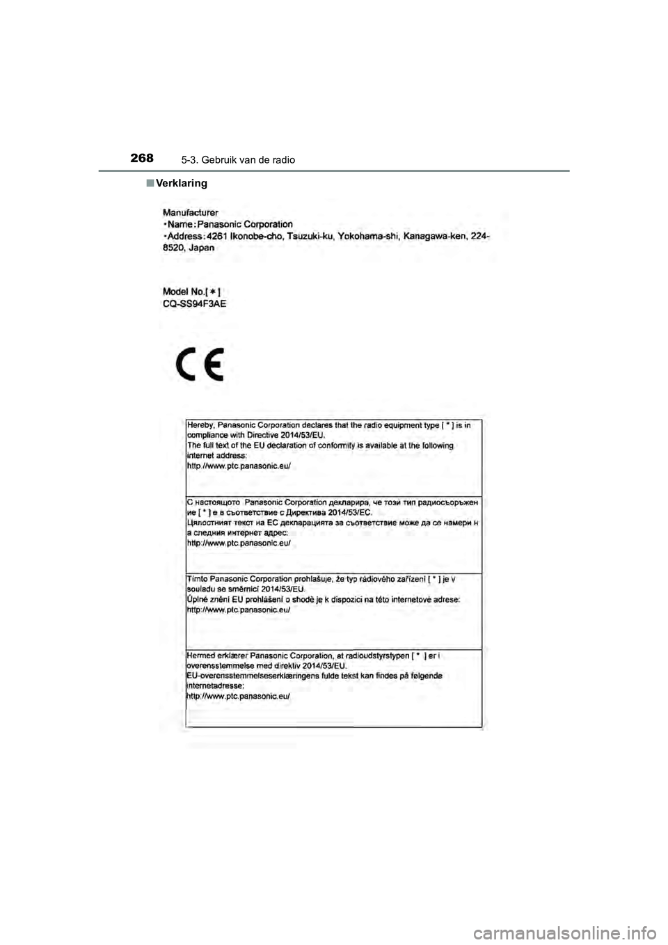 TOYOTA AYGO 2019  Instructieboekje (in Dutch) 2685-3. Gebruik van de radio
AYGO_OM_Europe_OM99R19E■
Ve rk l a r i n g
AYGO_OM_Europe_OM99R19E.book  Page 268  Friday, February 16, 20 18  4:26 PM 