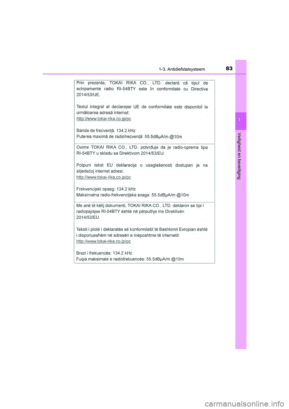 TOYOTA AYGO 2019  Instructieboekje (in Dutch) 831-3. Antidiefstalsysteem
1
Veiligheid en beveiliging
AYGO_OM_Europe_OM99R19E
AYGO_OM_Europe_OM99R19E.book  Page 83  Friday, February 16, 2018  4:26 PM 