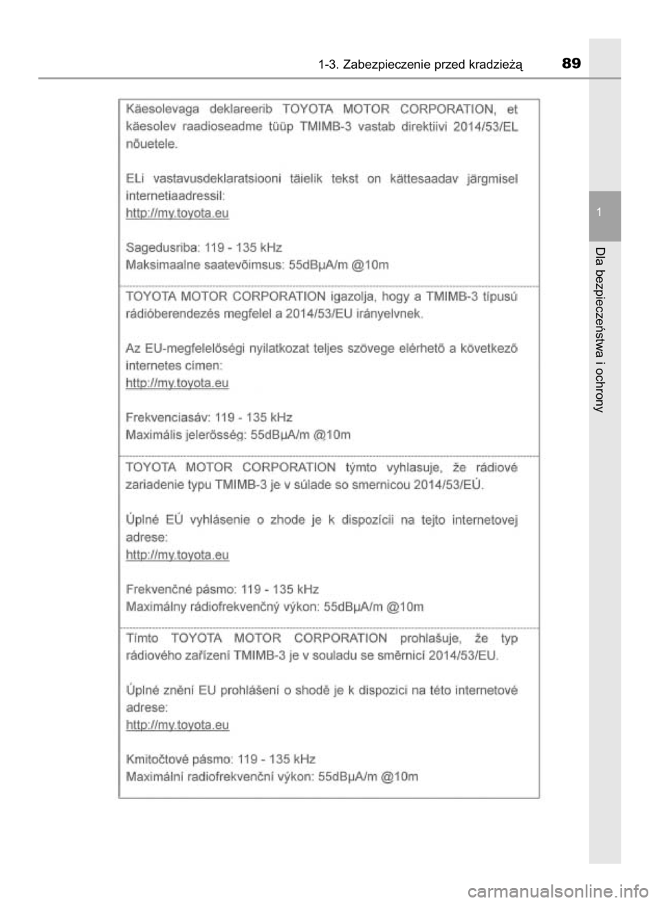 TOYOTA AYGO 2019  Instrukcja obsługi (in Polish) 1-3. Zabezpieczenie przed kradzie˝à89
1
Dla bezpieczeƒstwa i ochrony
11 AYGO OM99R19E  3/26/18  12:08 PM  Page 89    (Black plate) 