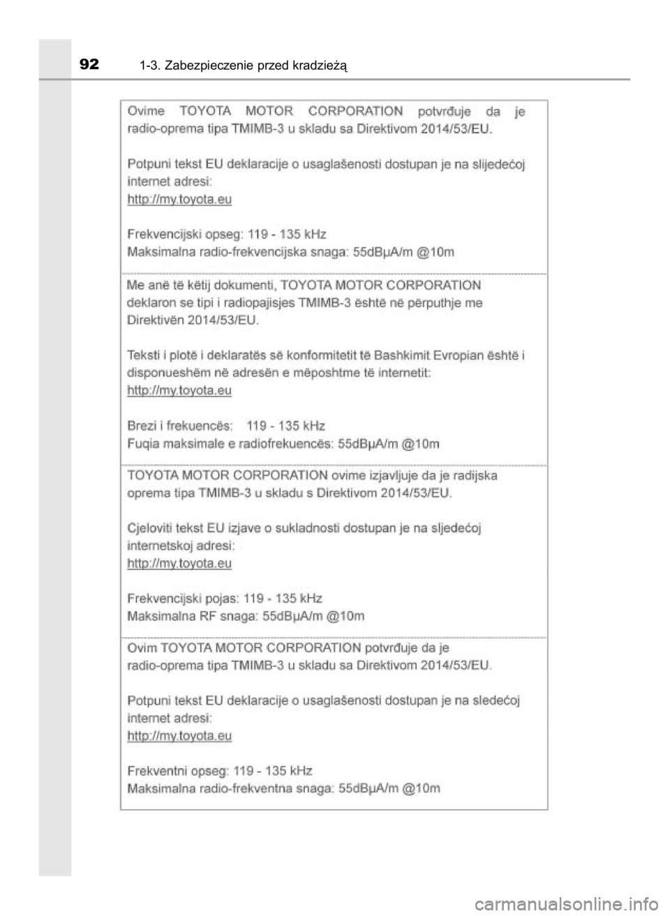 TOYOTA AYGO 2019  Instrukcja obsługi (in Polish) 921-3. Zabezpieczenie przed kradzie˝à
11 AYGO OM99R19E  3/26/18  12:08 PM  Page 92    (Black plate) 