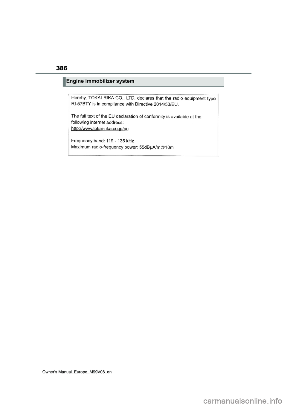 TOYOTA AYGO X 2022 Owners Manual (in English) 386
Owner's Manual_Europe_M99V08_en
Engine immobilizer system TOYOTA AYGO X 2022 Owners Manual (in English) 386
Owner's Manual_Europe_M99V08_en
Engine immobilizer system