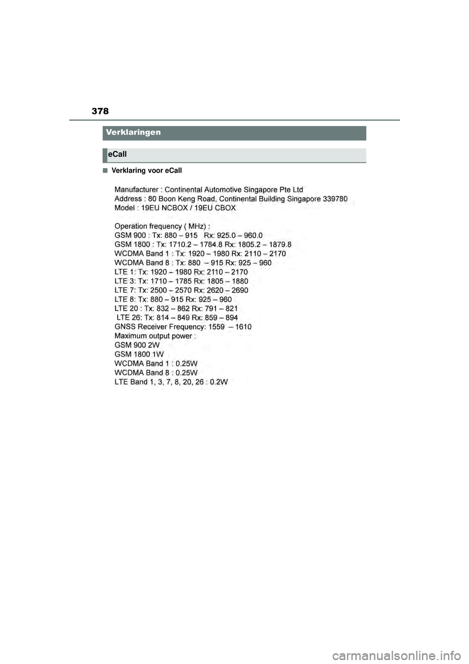 TOYOTA AYGO X 2022  Instructieboekje (in Dutch) 378
Handleiding_Europa_M99V08_nl�Q
Verklaring voor eCall
Verklaringen
eCall
Aygo_X_OM_Europe_OM99V08E.book  Page 378  Friday, October 29, 2021  2:39 PM 