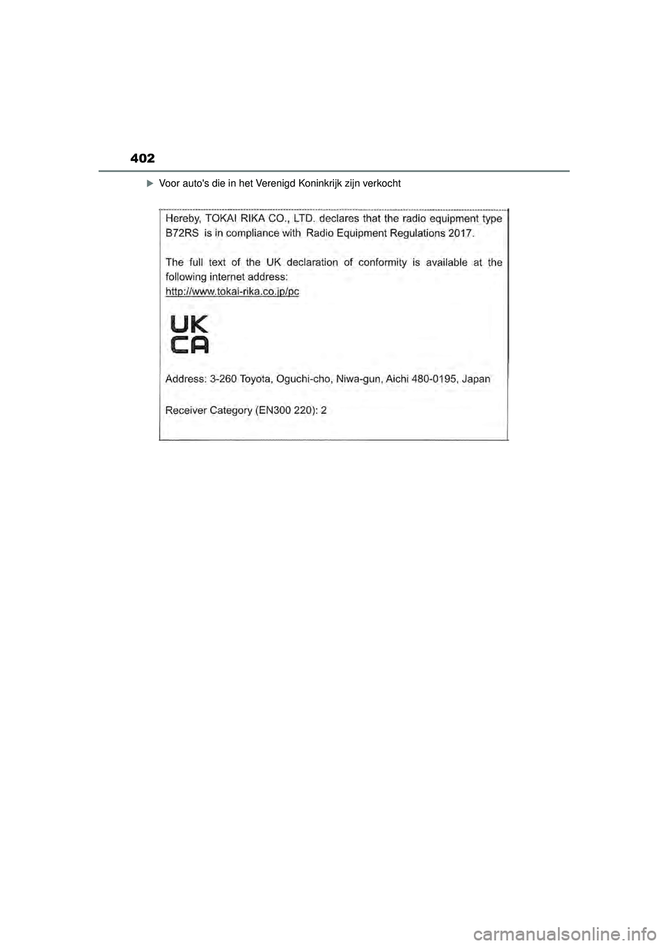 TOYOTA AYGO X 2022  Instructieboekje (in Dutch) 402
Handleiding_Europa_M99V08_nl
Voor autos die in het Verenigd Koninkrijk zijn verkocht
Aygo_X_OM_Europe_OM99V08E.book  Page 402  Friday, October 29, 2021  2:39 PM 