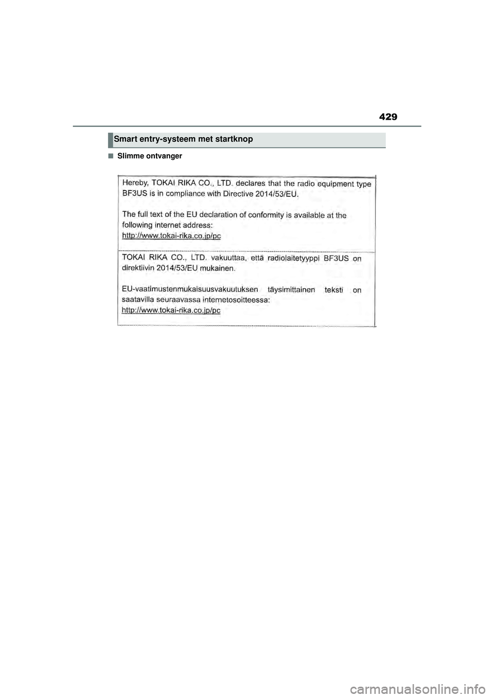 TOYOTA AYGO X 2022  Instructieboekje (in Dutch) 429
Handleiding_Europa_M99V08_nl
�QSlimme ontvanger
Smart entry-systeem met startknop
Aygo_X_OM_Europe_OM99V08E.book  Page 429  Friday, October 29, 2021  2:39 PM 