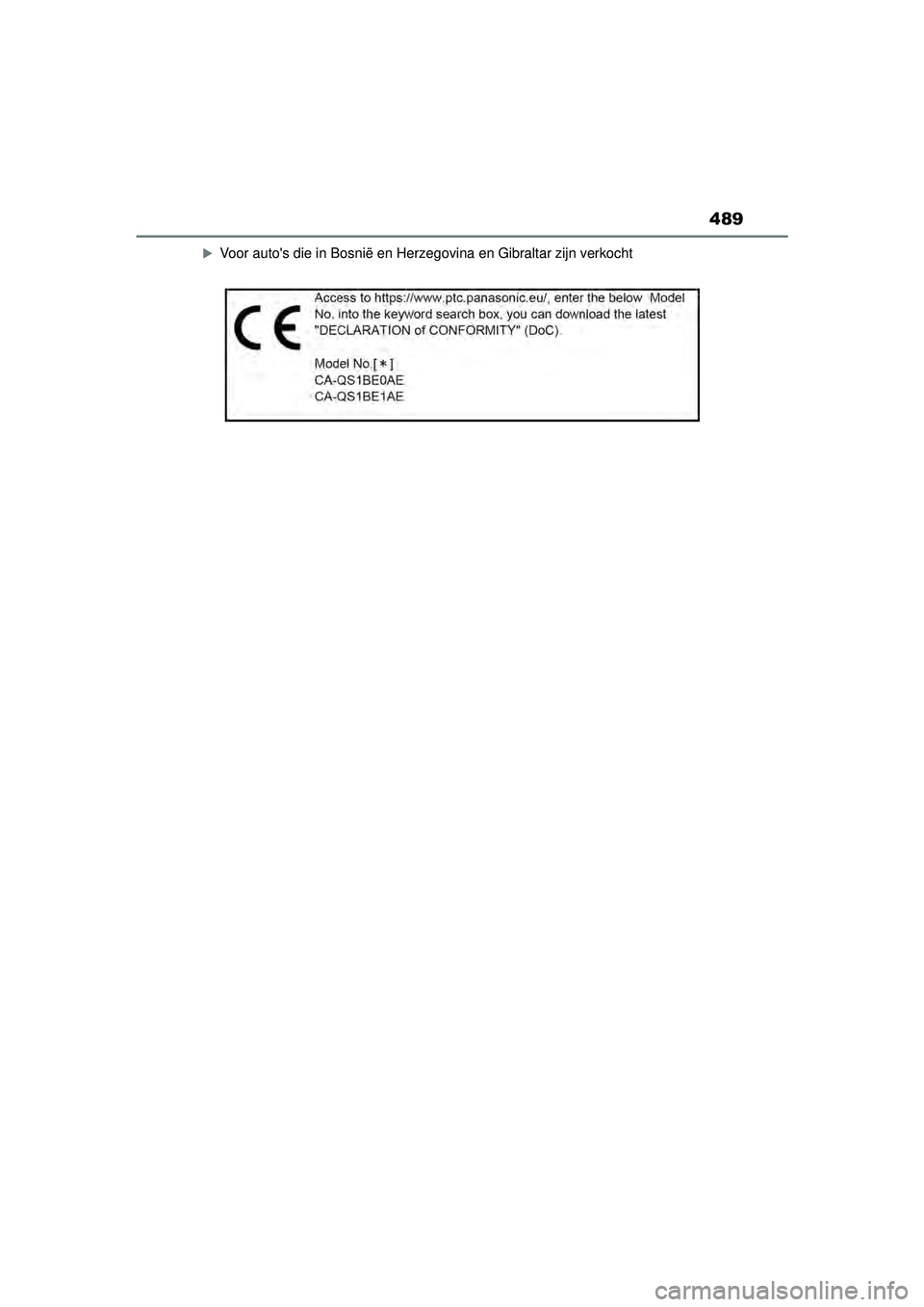 TOYOTA AYGO X 2022 Instructieboekje (in Dutch) 489
Handleiding_Europa_M99V08_nl
Voor autos die in Bosnië en Herzegovina en Gibraltar zijn verkocht
Aygo_X_OM_Europe_OM99V08E.book Page 489 Friday, October 29, 2021 2:39 PM TOYOTA AYGO X 2022 Instructieboekje (in Dutch) 489
Handleiding_Europa_M99V08_nl
Voor autos die in Bosnië en Herzegovina en Gibraltar zijn verkocht
Aygo_X_OM_Europe_OM99V08E.book Page 489 Friday, October 29, 2021 2:39 PM