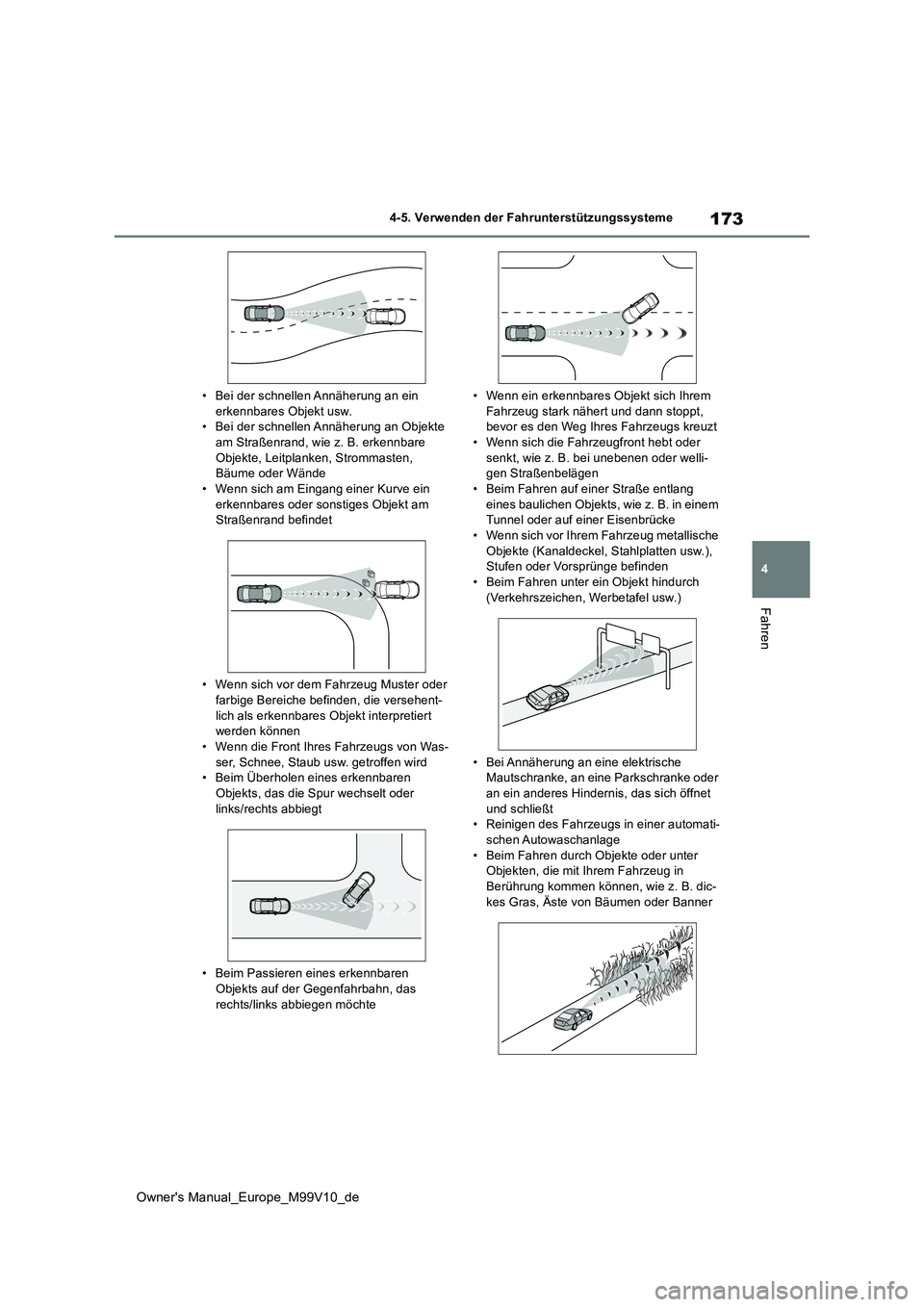 TOYOTA AYGO X 2022 Betriebsanleitungen (in German) 173
4
Owner's Manual_Europe_M99V10_de
4-5. Verwenden der Fahrunterstützungssysteme
Fahren
• Bei der schnellen Annäherung an ein erkennbares Objekt usw.• Bei der schnellen Annäherung an Obj TOYOTA AYGO X 2022 Betriebsanleitungen (in German) 173
4
Owner's Manual_Europe_M99V10_de
4-5. Verwenden der Fahrunterstützungssysteme
Fahren
• Bei der schnellen Annäherung an ein erkennbares Objekt usw.• Bei der schnellen Annäherung an Obj