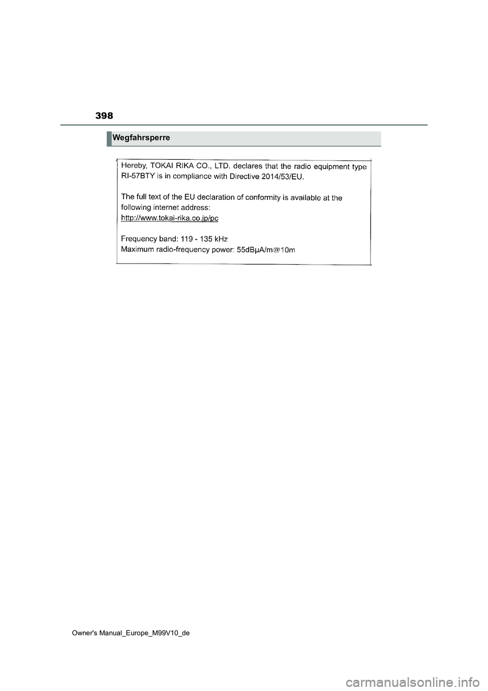 TOYOTA AYGO X 2022 Betriebsanleitungen (in German) 398
Owner's Manual_Europe_M99V10_de
Wegfahrsperre TOYOTA AYGO X 2022 Betriebsanleitungen (in German) 398
Owner's Manual_Europe_M99V10_de
Wegfahrsperre